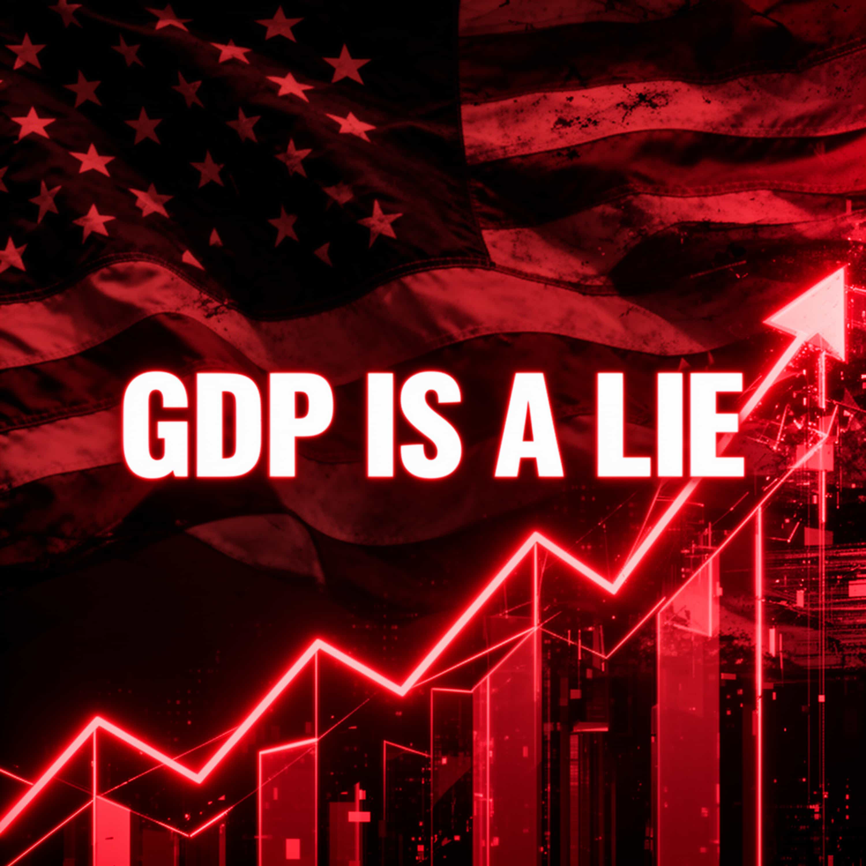 GDP Is A Lie episode artwork