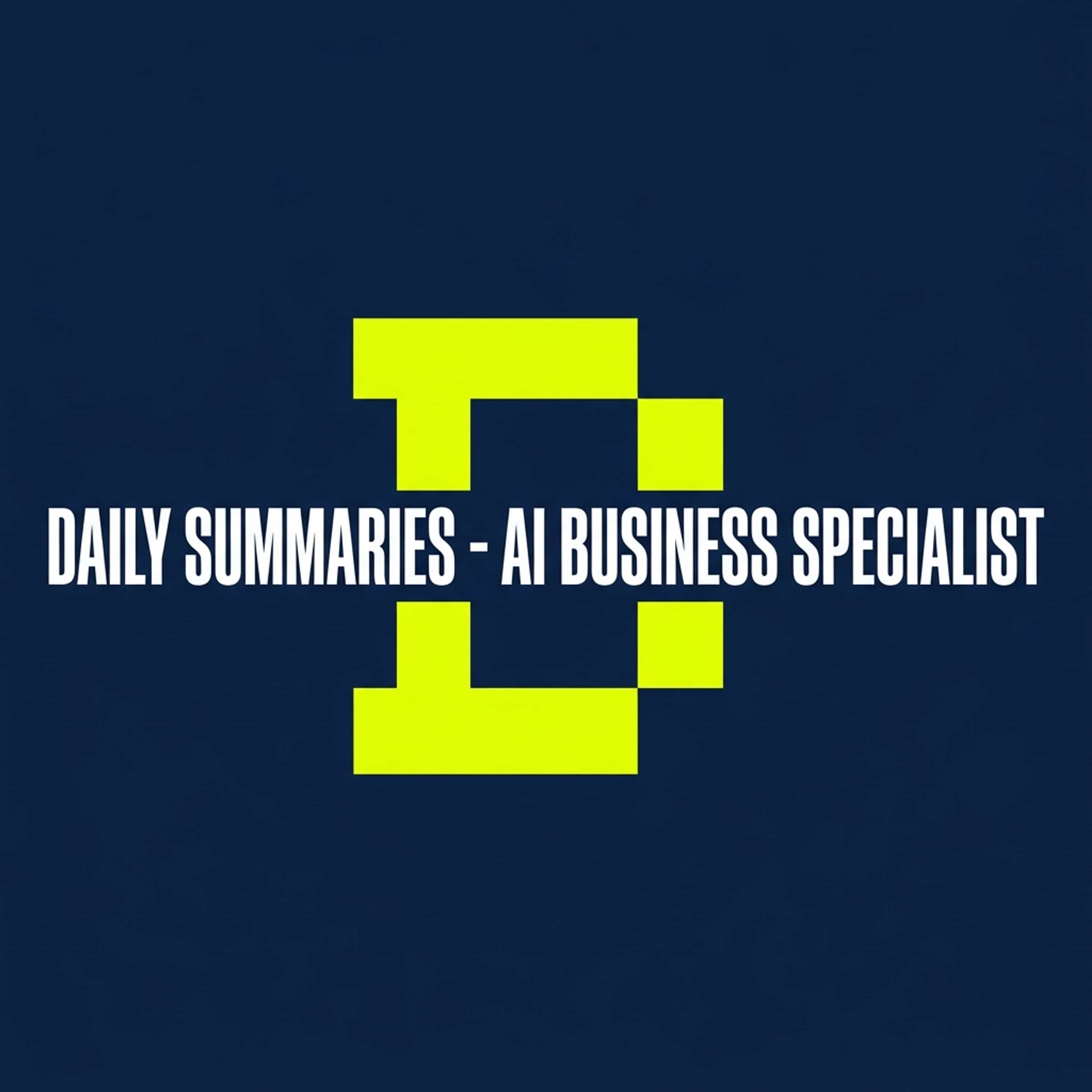Daily Summaries - AI Business Specialist