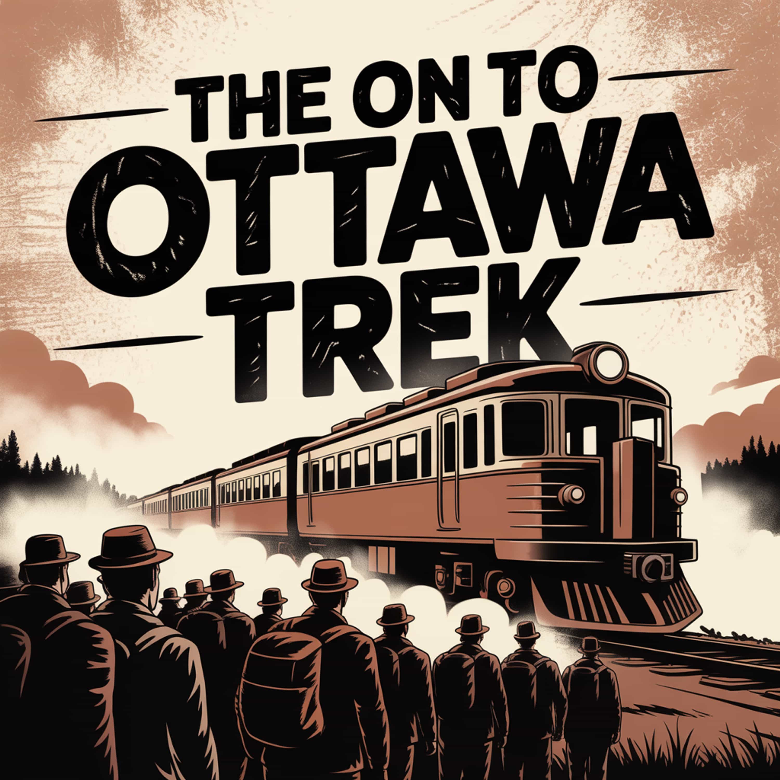 Unrest on the Prairies The On-to-Ottawa Trek episode artwork