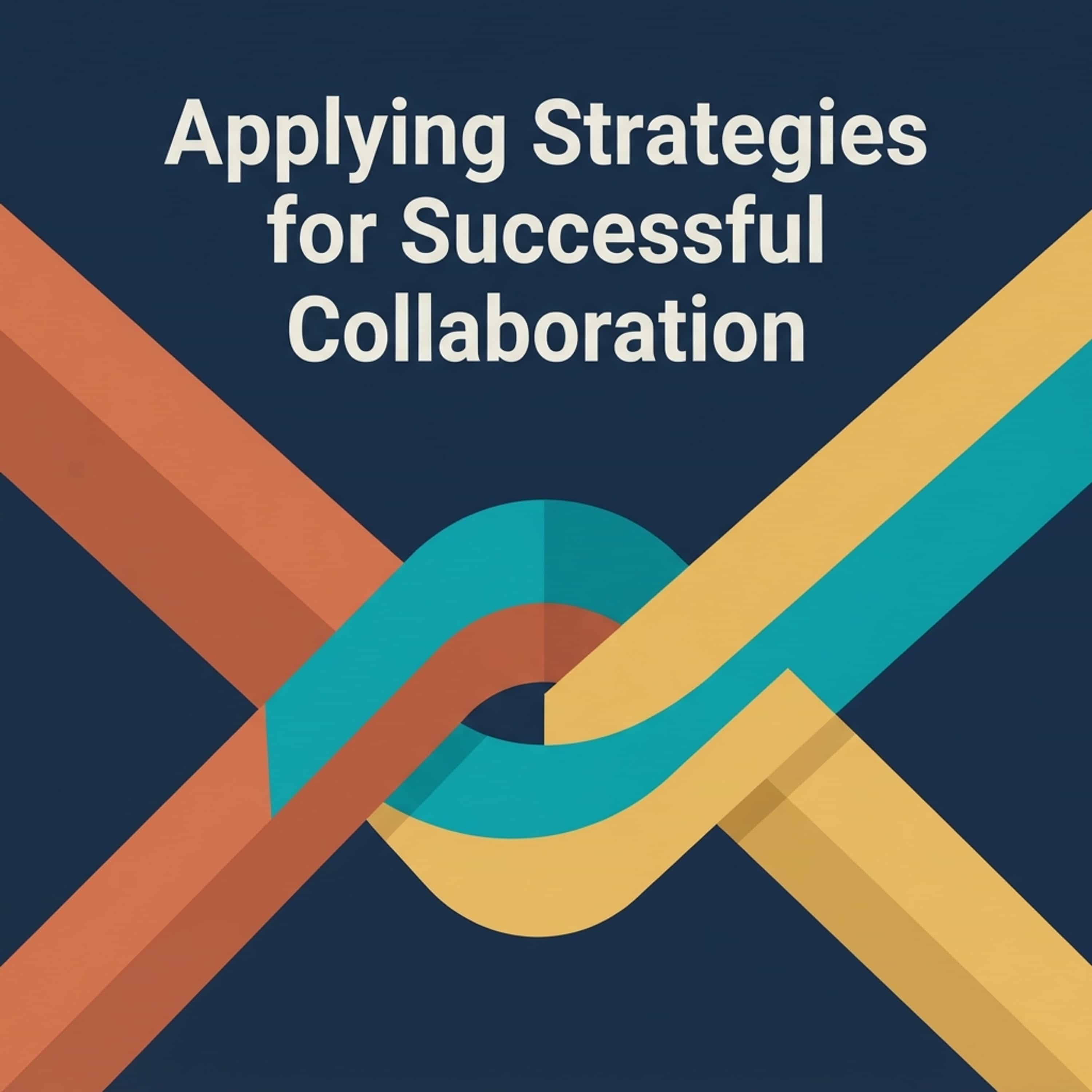 Applying Strategies for Successful Collaboration podcast artwork