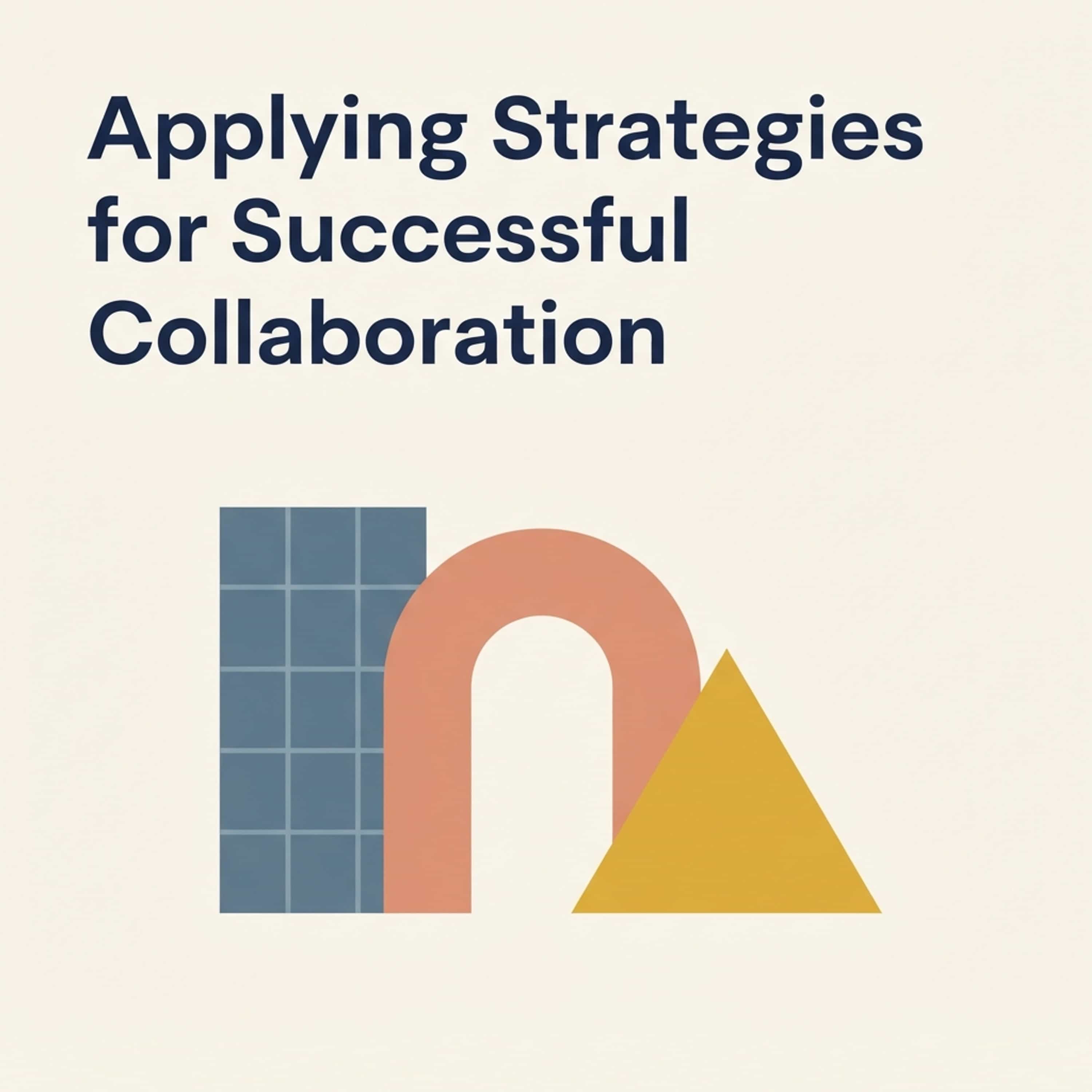 Applying Strategies for Successful Collaboration podcast artwork