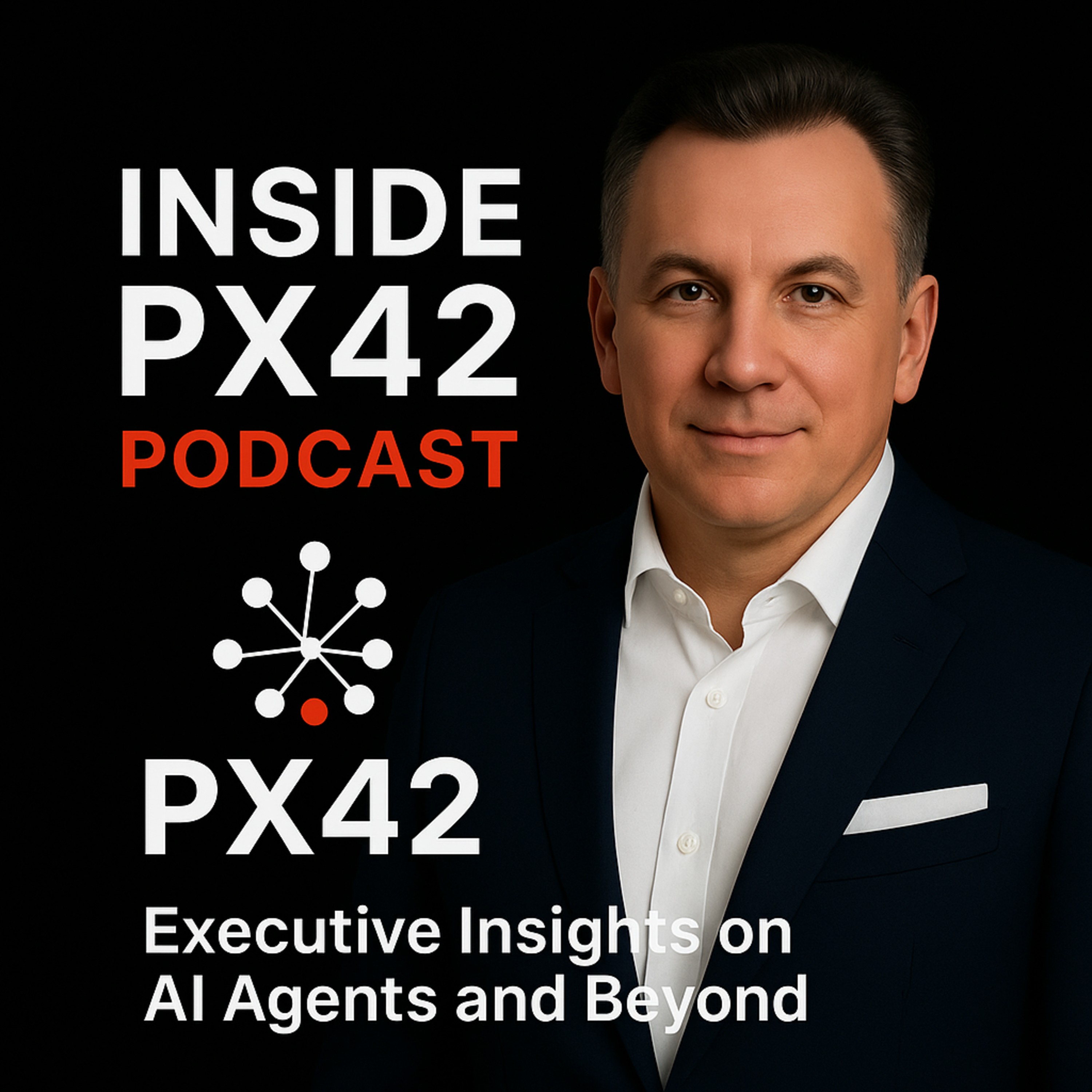 Inside PX42:  Driving the Intelligent Enterprise with AI Agents cover art