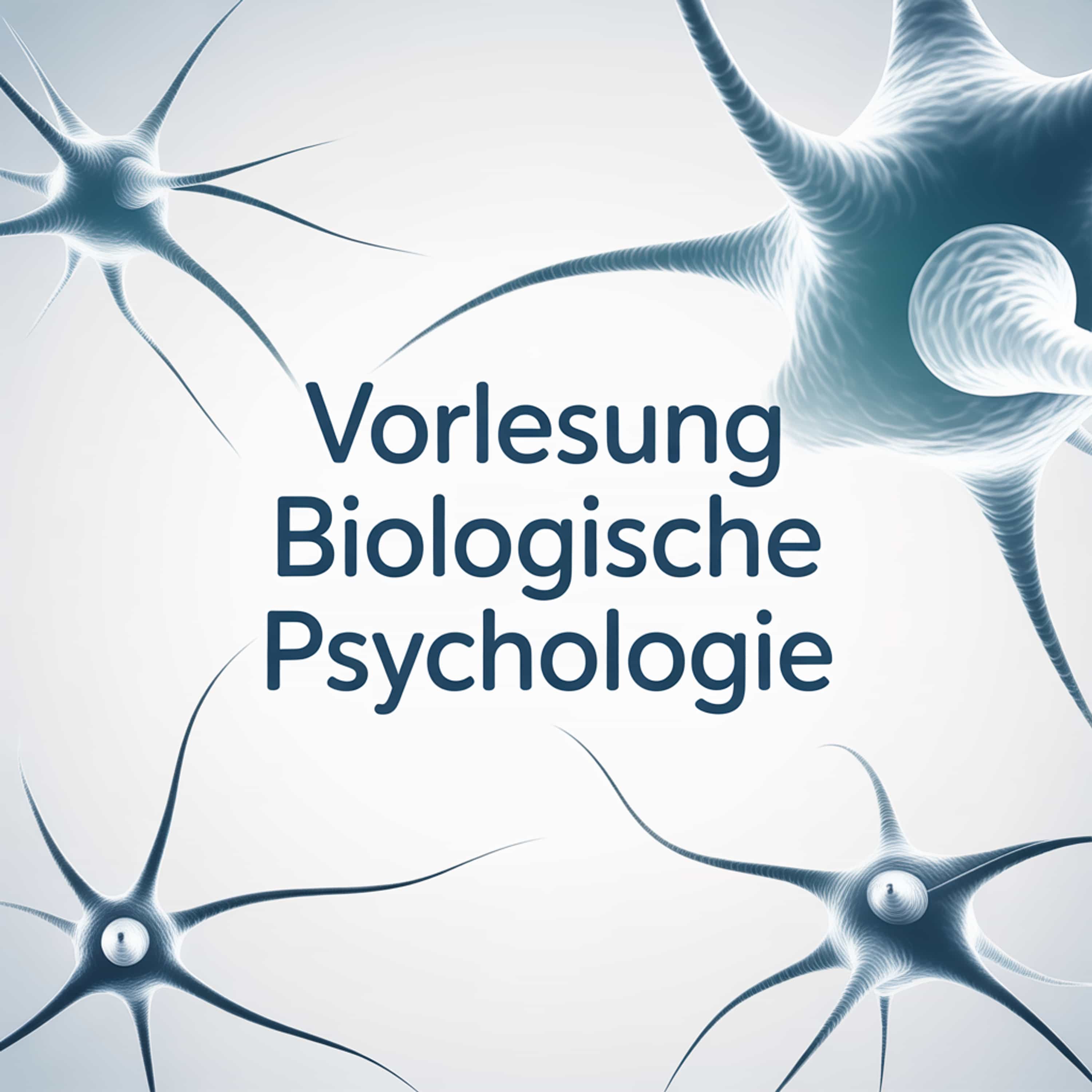 Vorlesung Biologische Psychologie podcast artwork