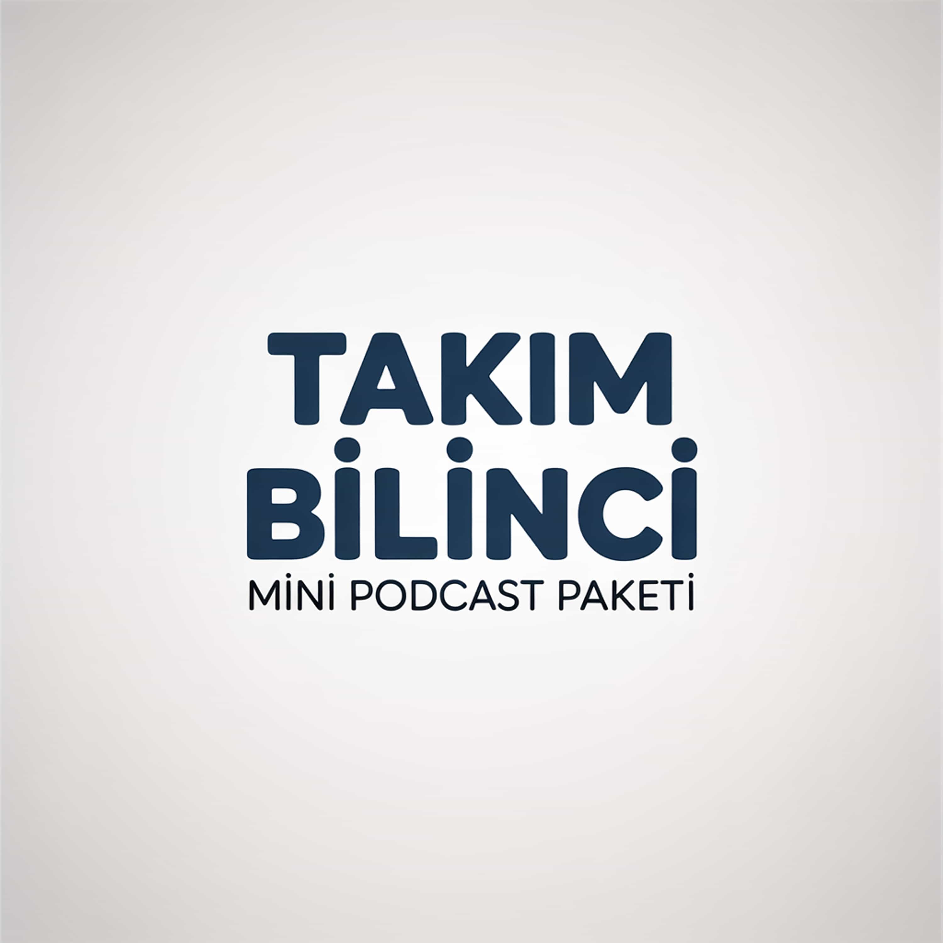 Takım Bilinci Mini Podcast Paketi (Feed Disabled)
