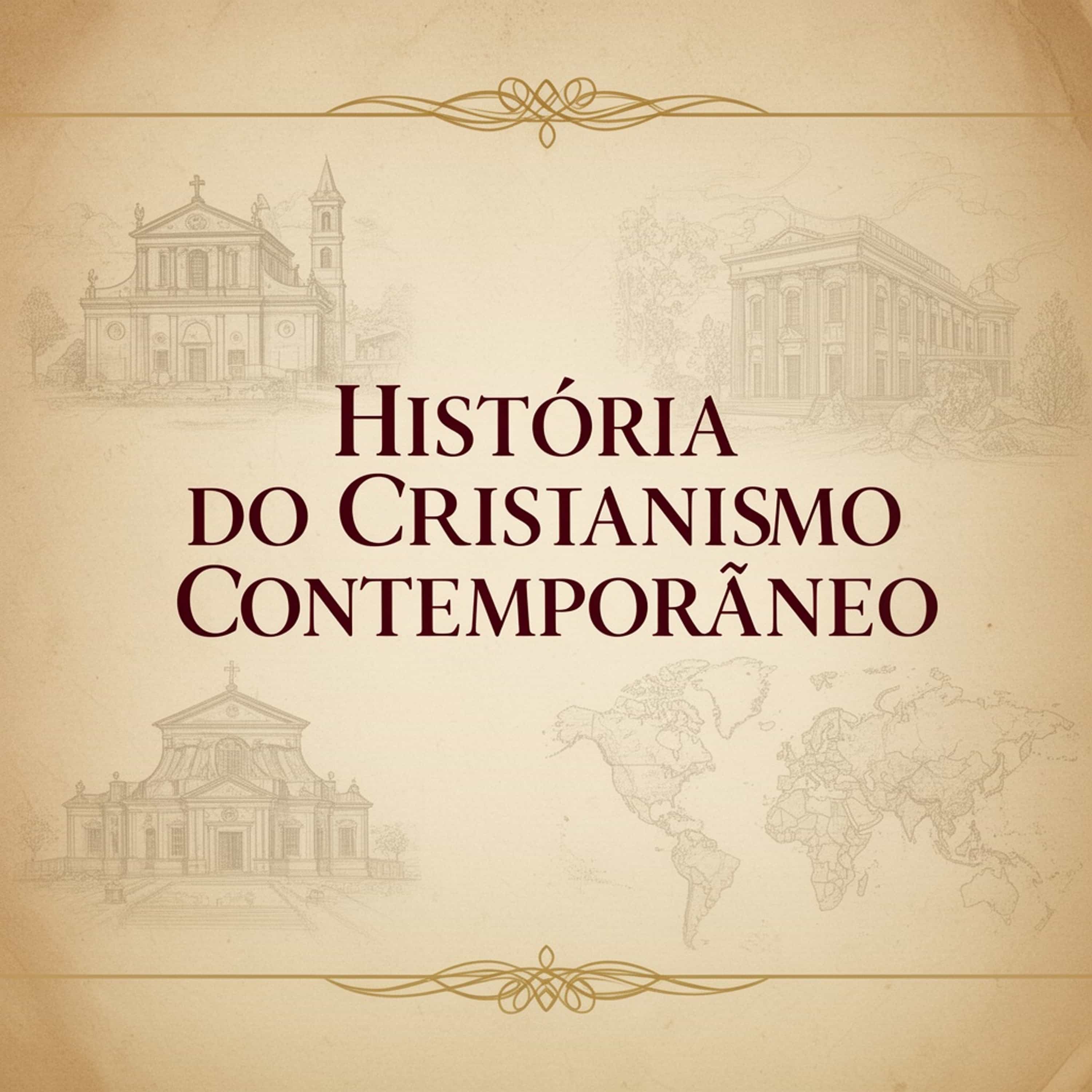 História do Cristianismo Contemporâneo