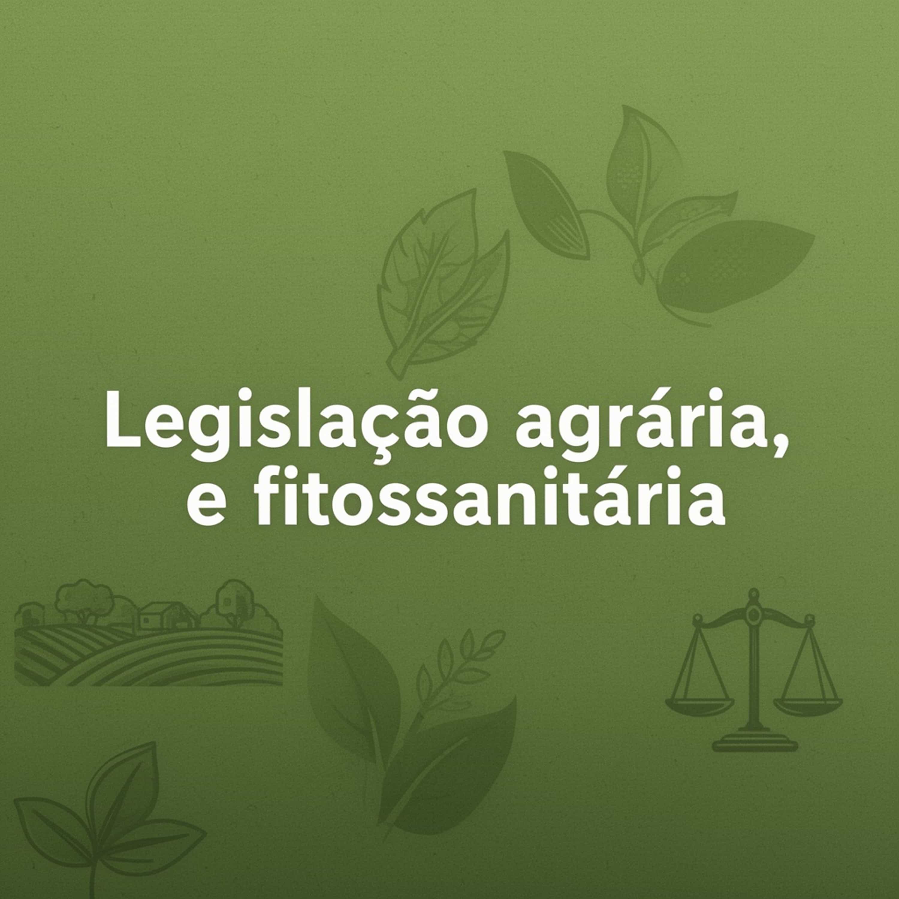 Legislação agrária, ambiental e fitossanitária podcast artwork