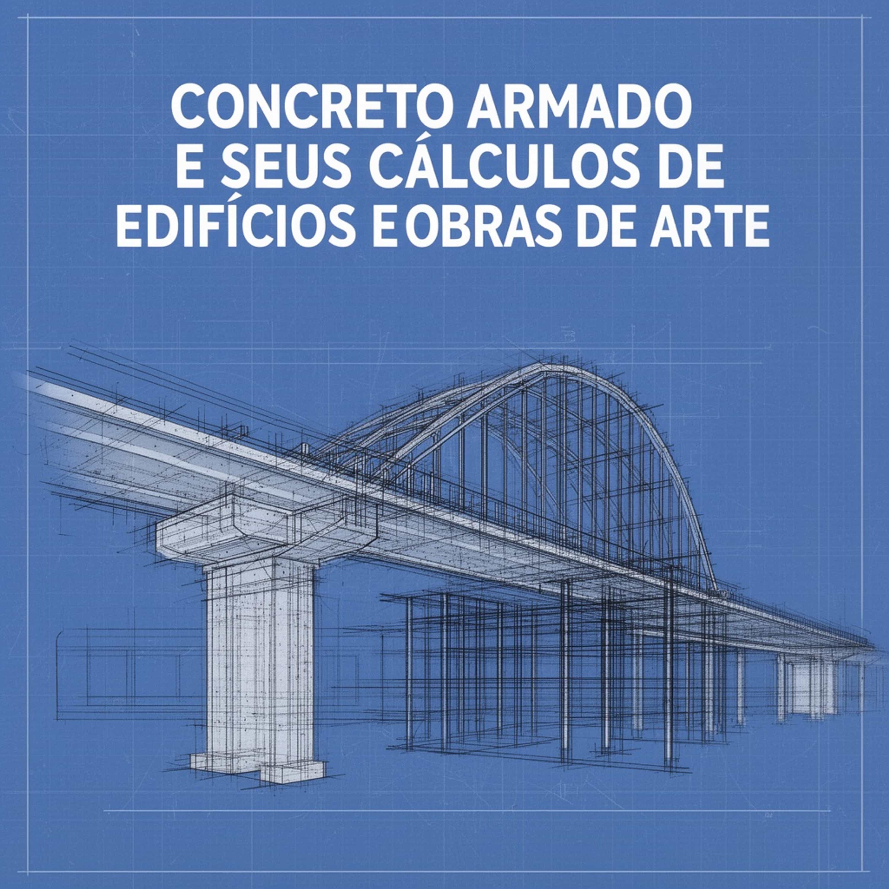 Concreto armado e seus Cálculos de edifícios e obras de arte podcast artwork