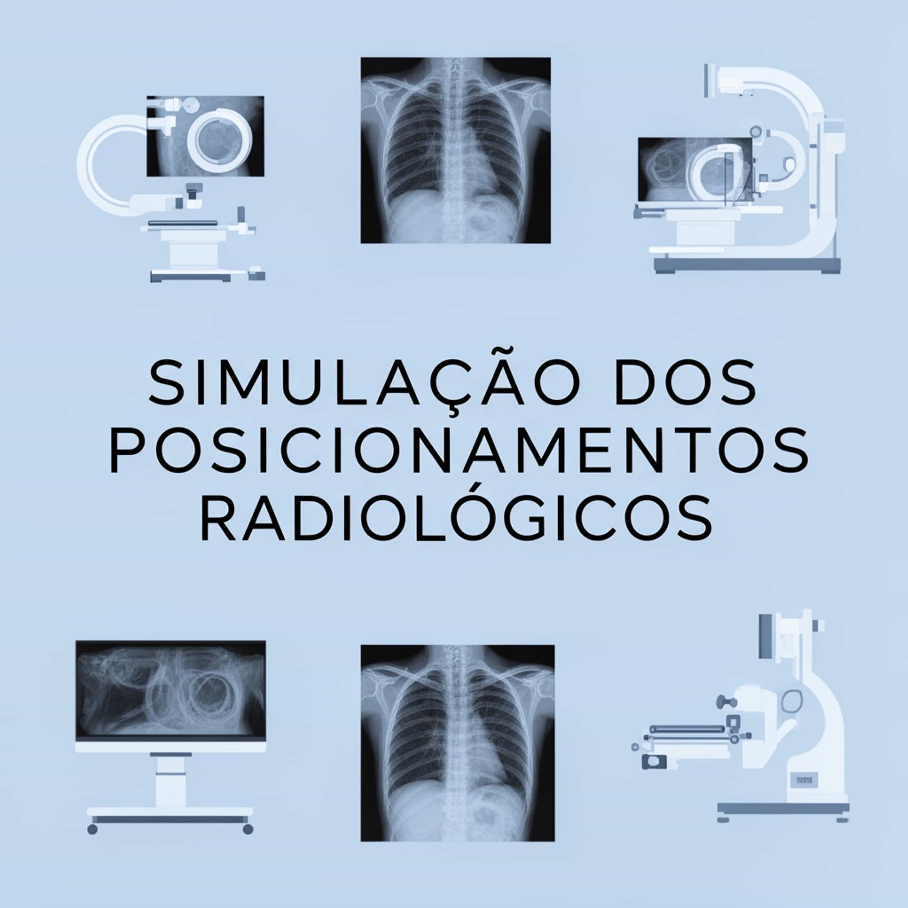 Simulação dos Posicionamentos Radiológicos cover art
