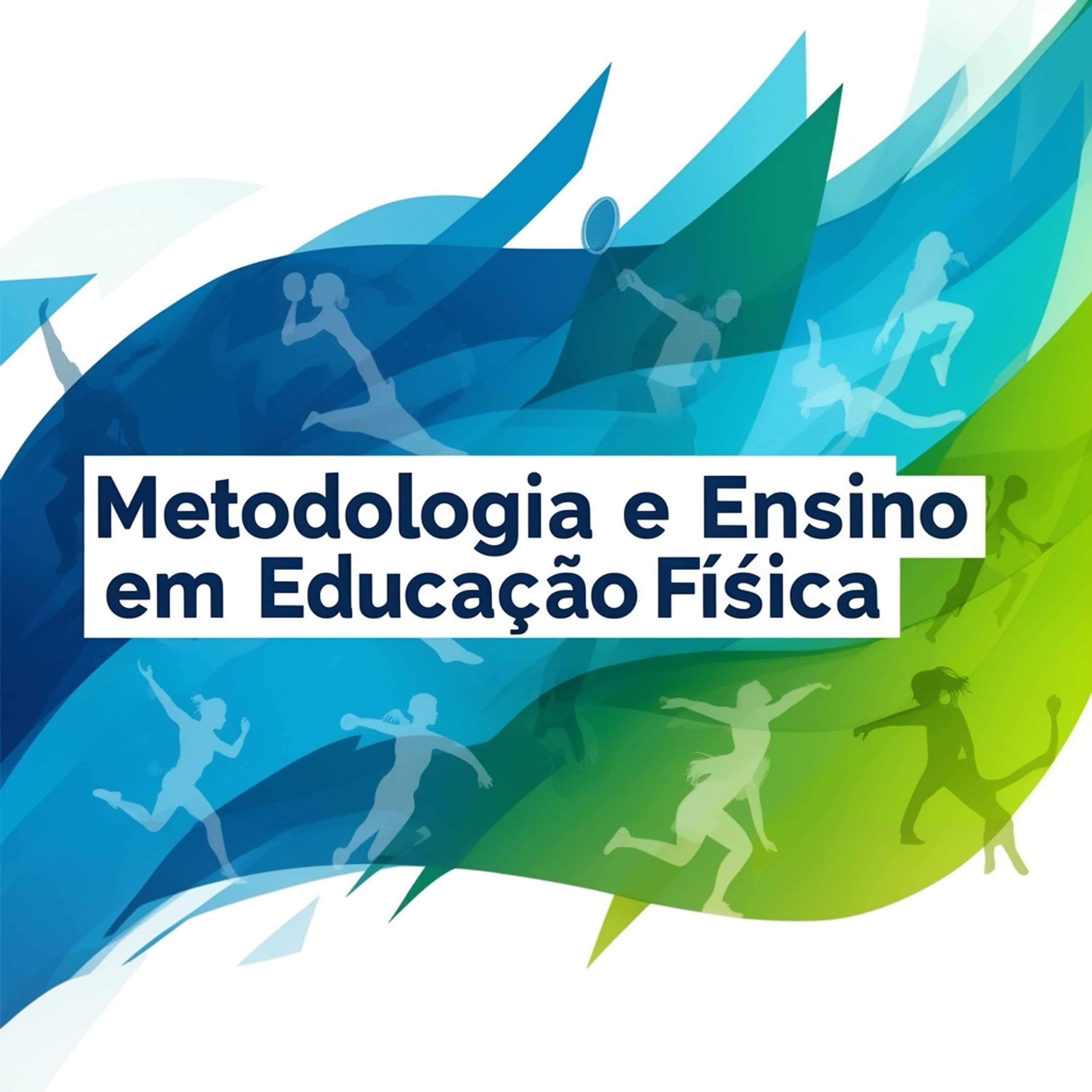 Metodologia e ensino em educação física