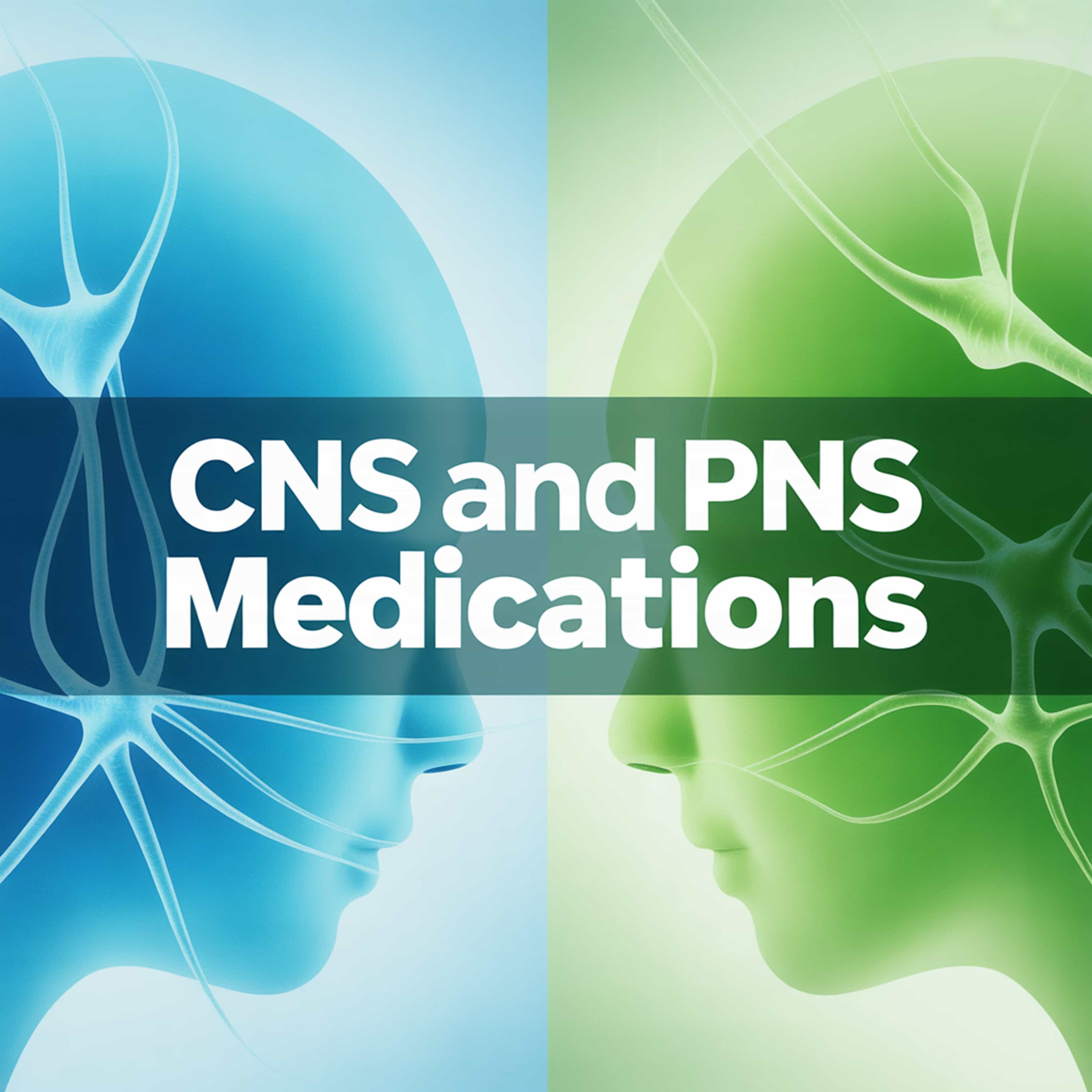 PNS and CNS medications (Feed Disabled)