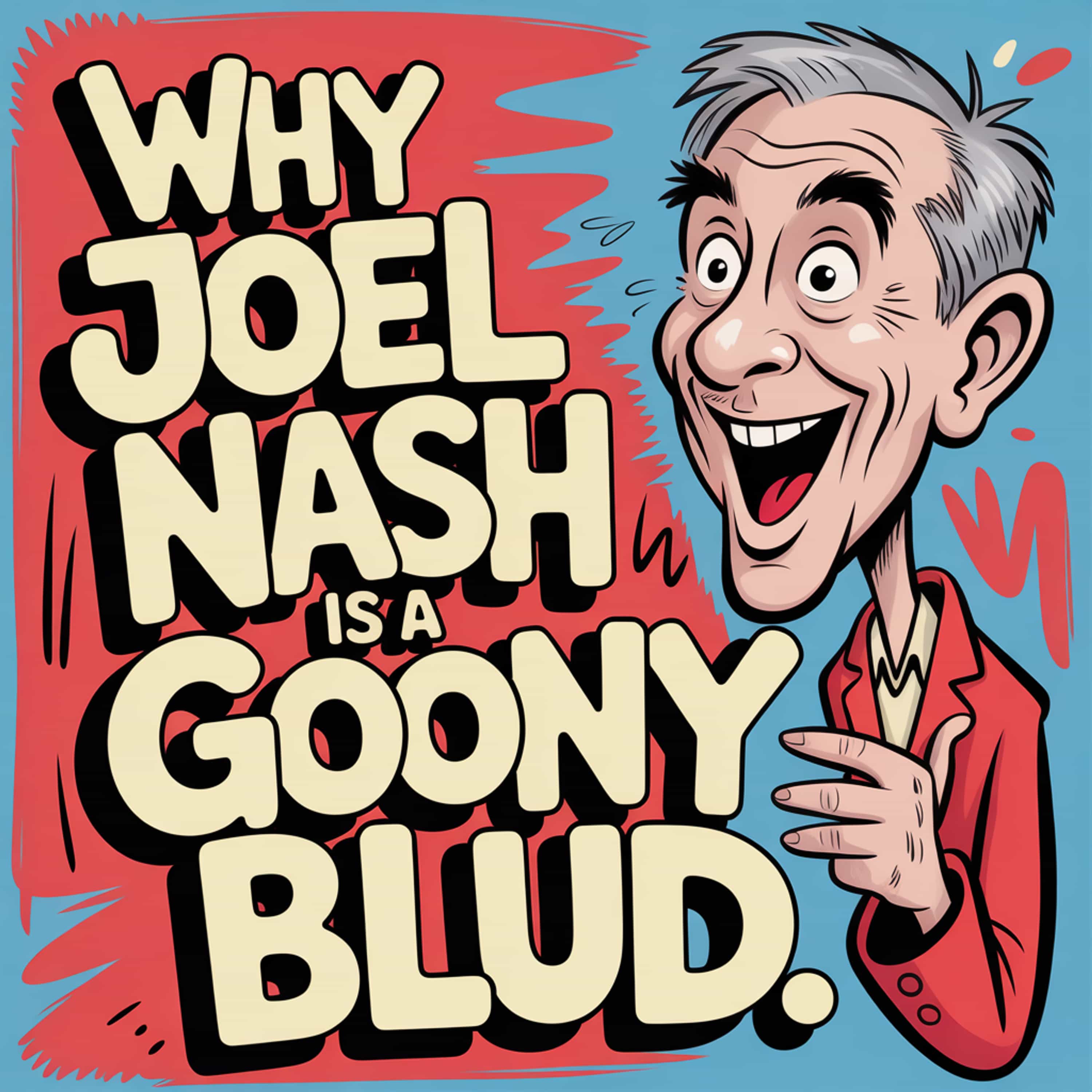 Why Joel Nash is a goony blud (Feed Disabled)
