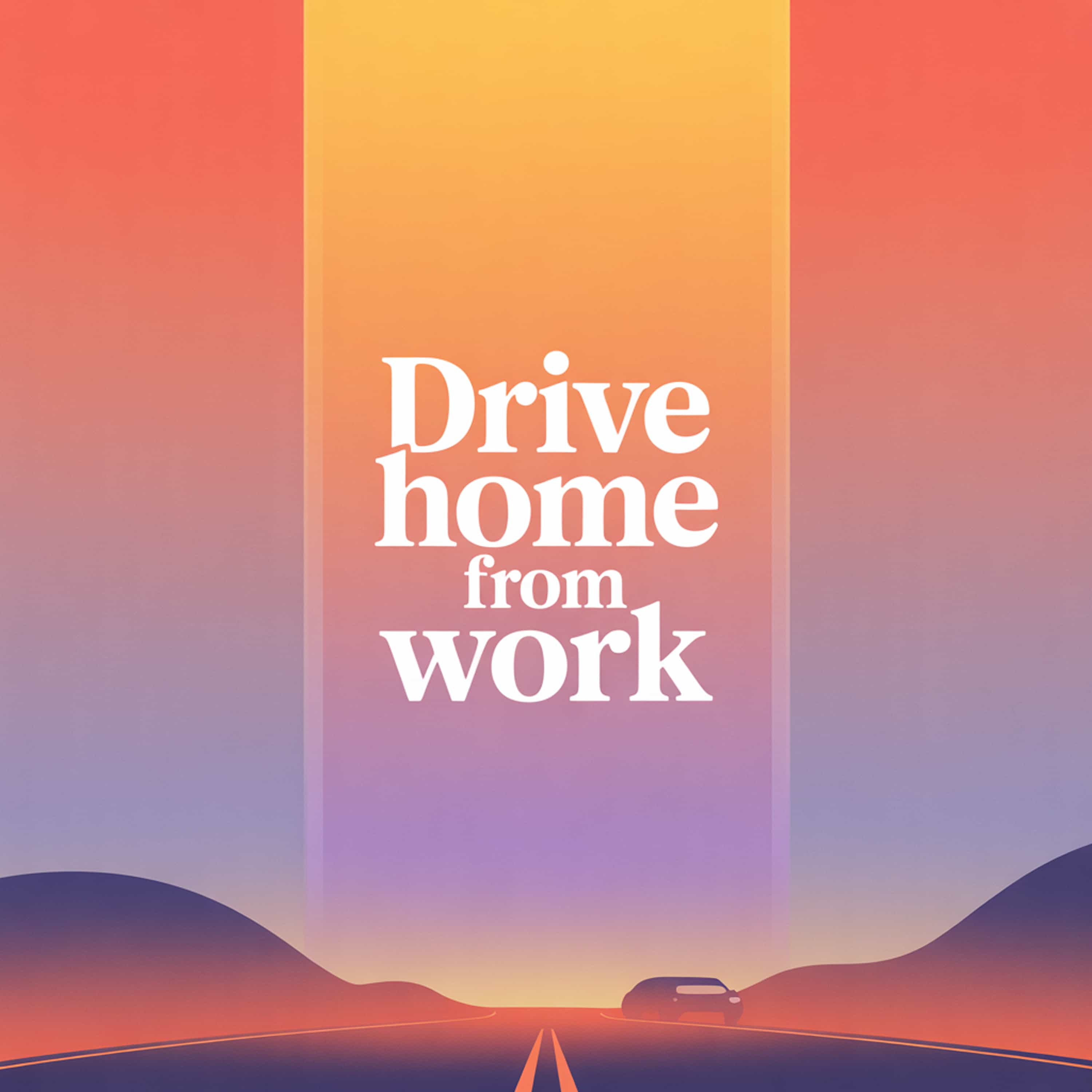 Drive Home From Work
