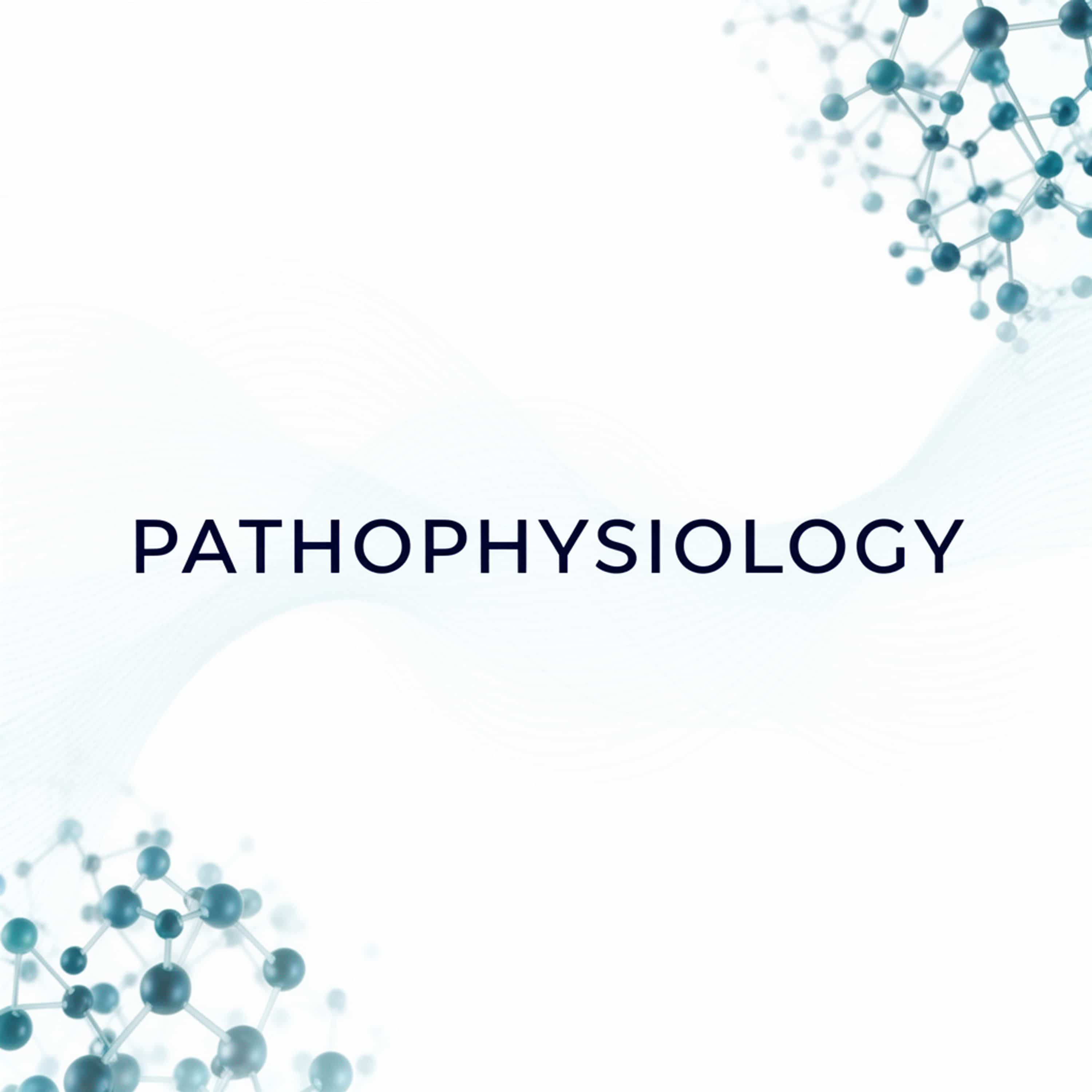 Pathophysiology (Feed Disabled)