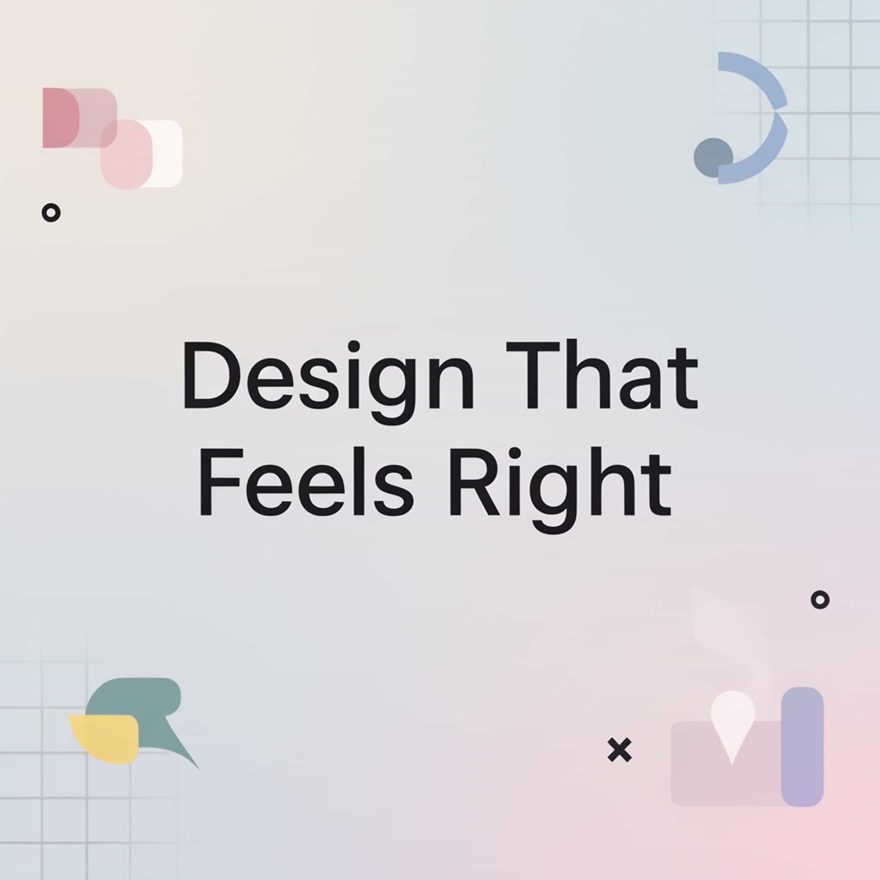 Design That Feels Right podcast artwork