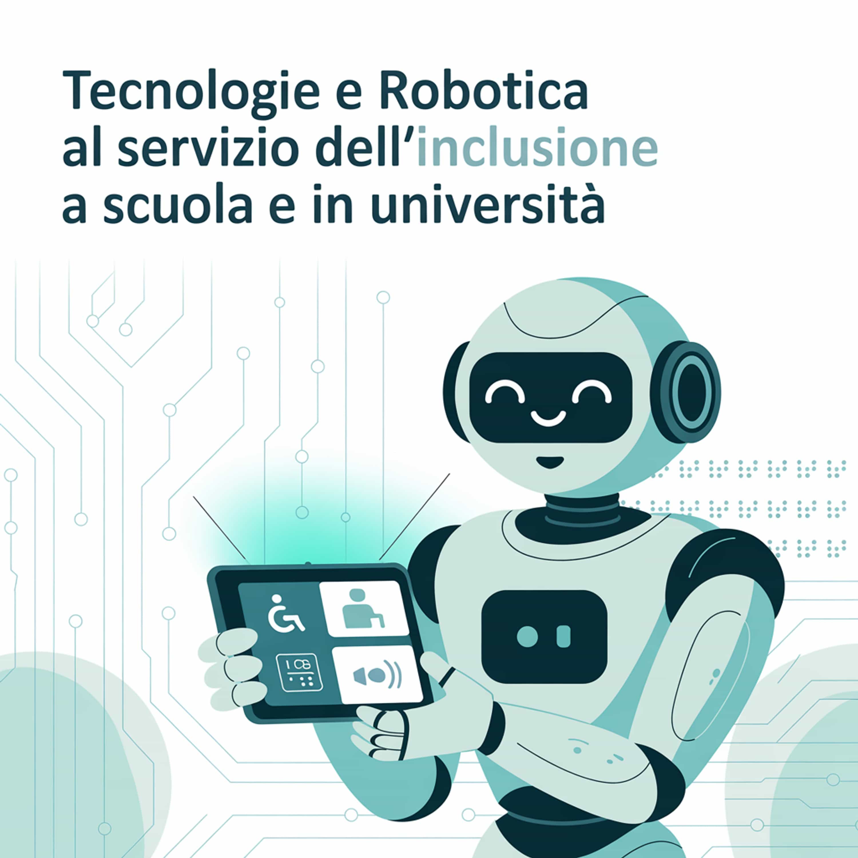 Tecnologie e robotica al servizio dell'inclusione a Scuola e in Università