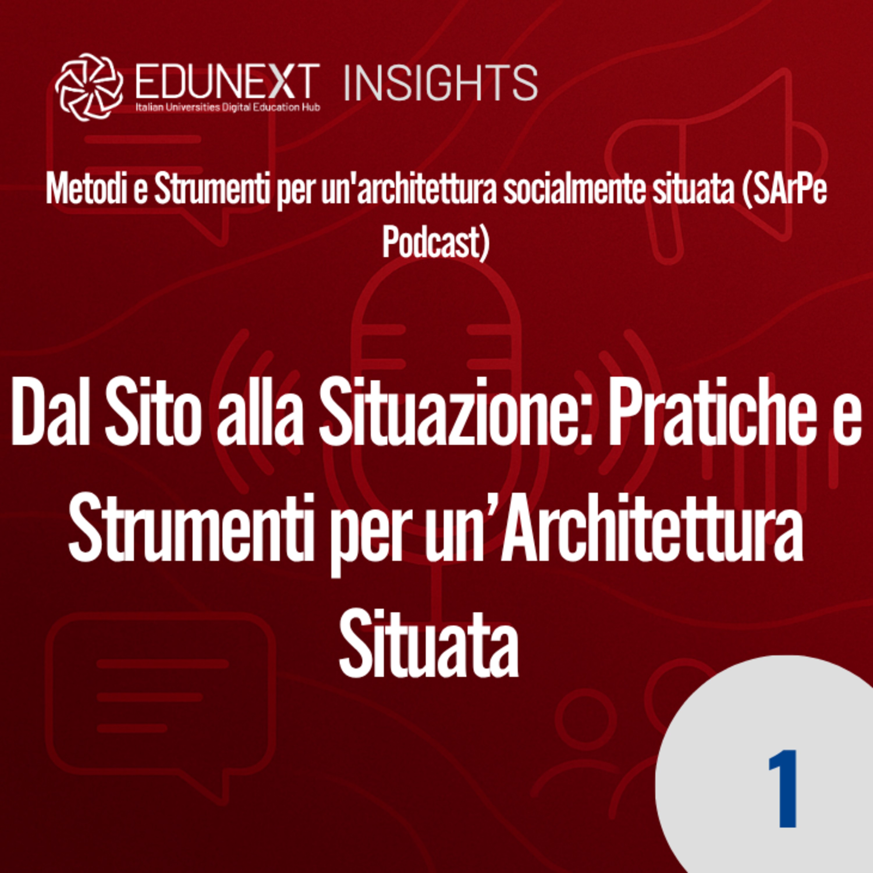 [01] Dal Sito alla Situazione: Pratiche e Strumenti per un’Architettura Situata episode artwork
