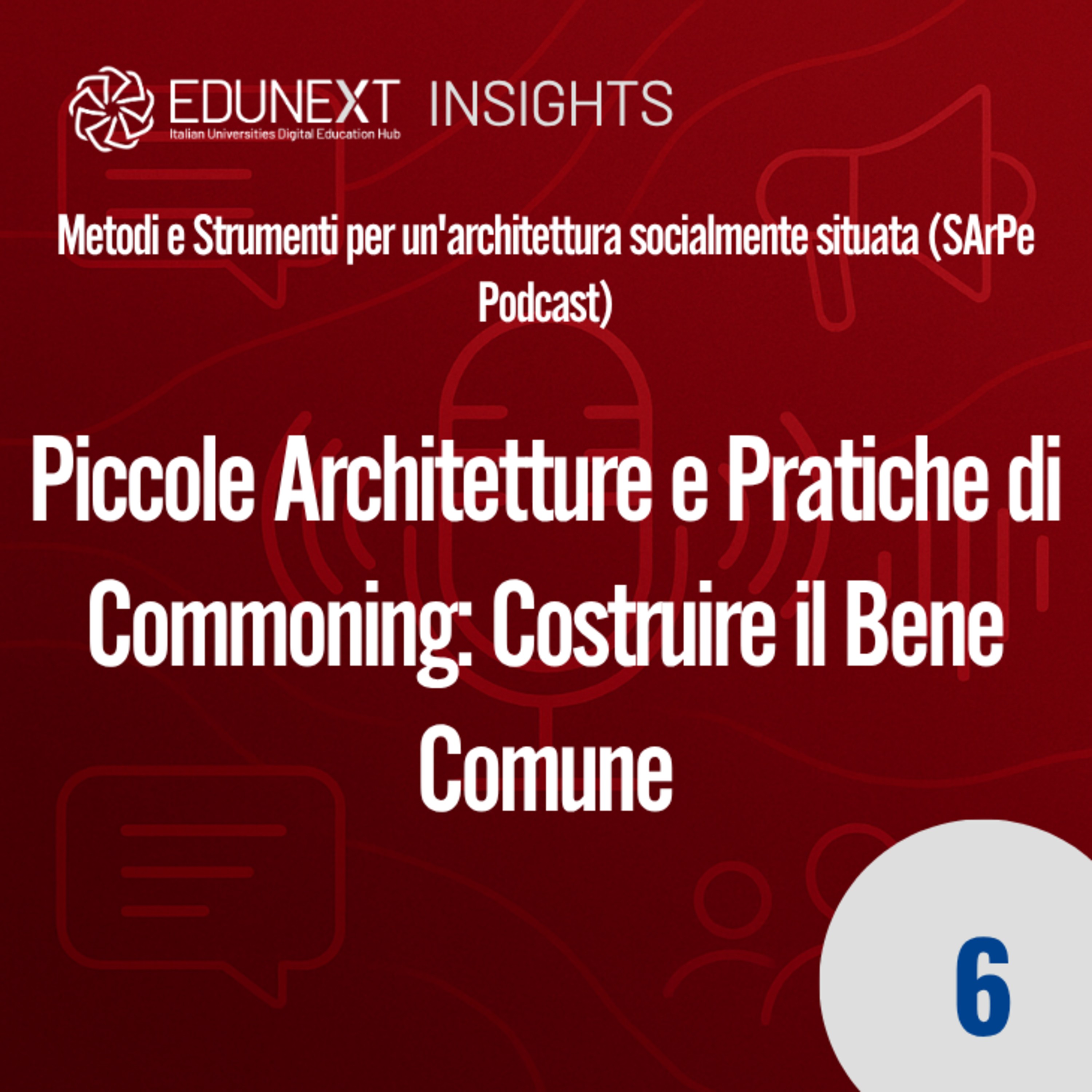 [06] Piccole Architetture e Pratiche di Commoning: Costruire il Bene Comune episode artwork