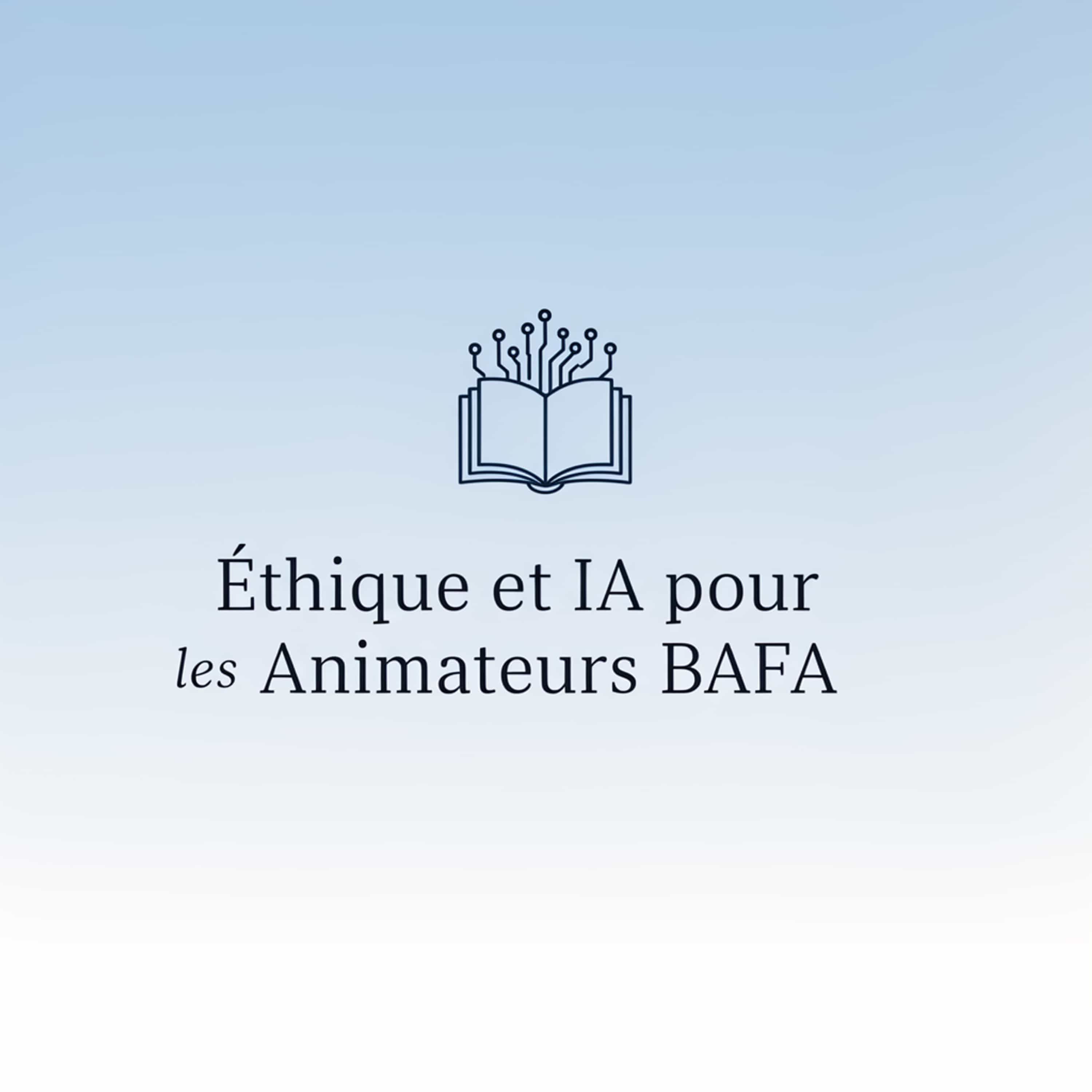 Éthique et IA pour les Animateurs BAFA (Feed Disabled)