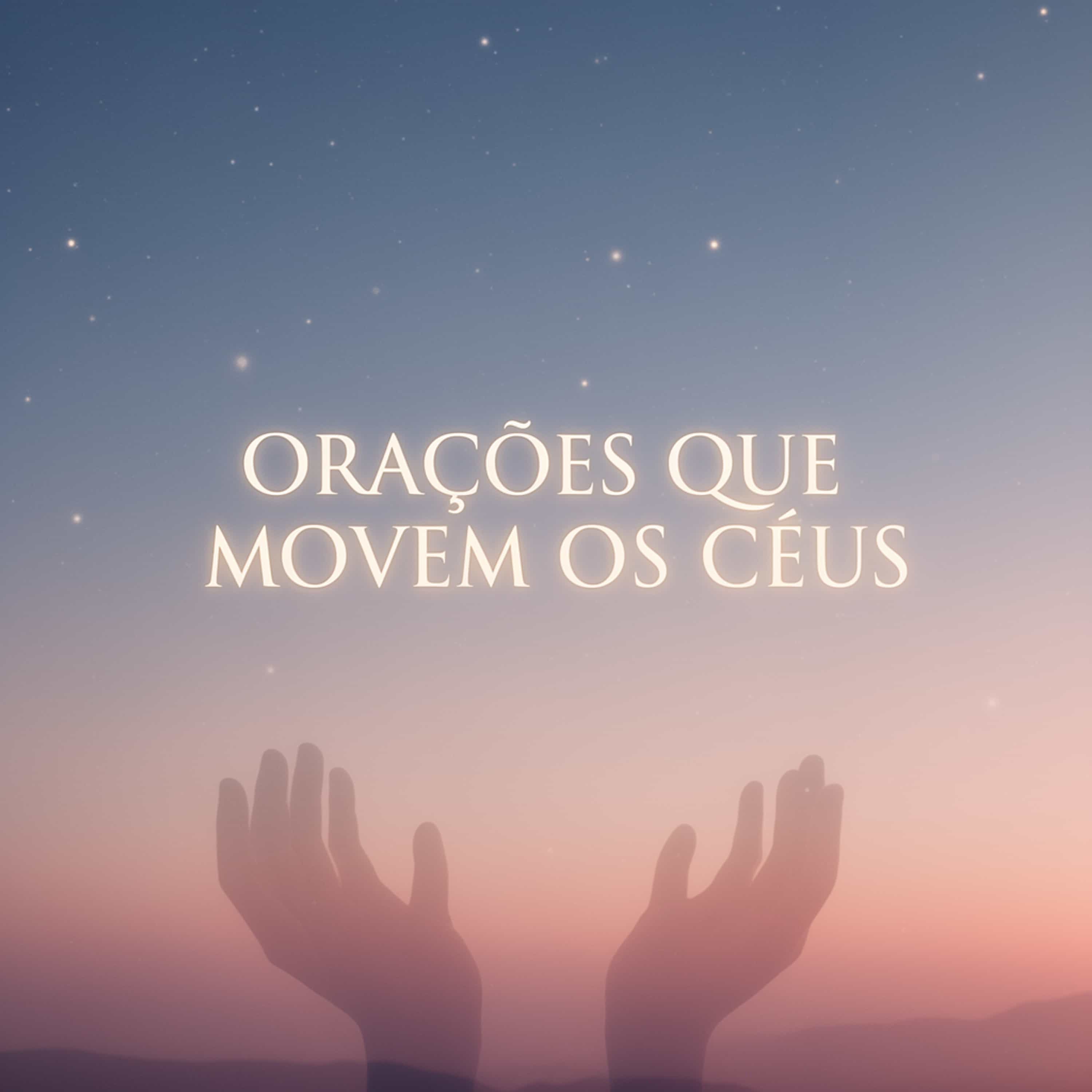 Orações que Movem os Céus (Feed Disabled)