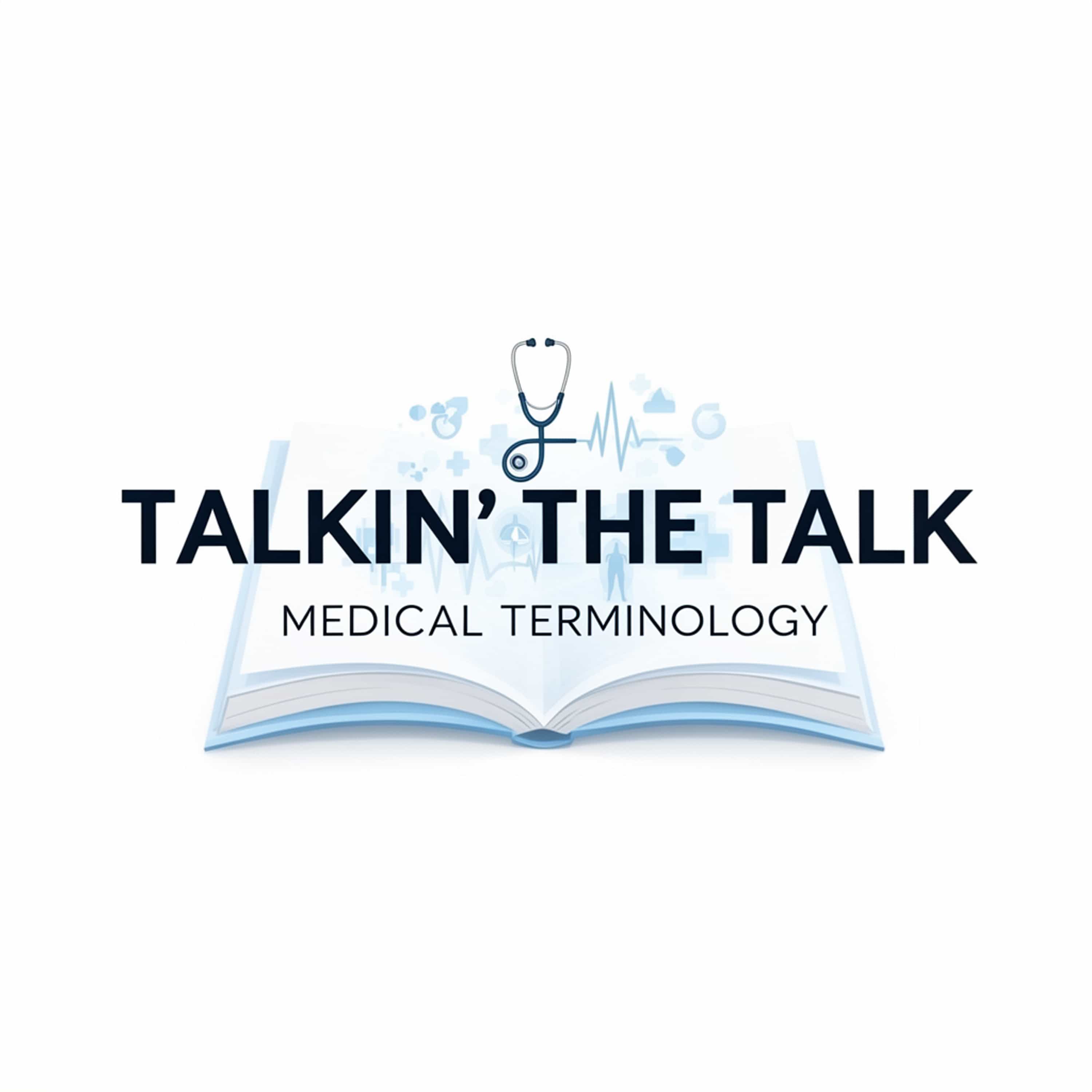 Talkin' the Talk: Medical Terminology (Feed Disabled)