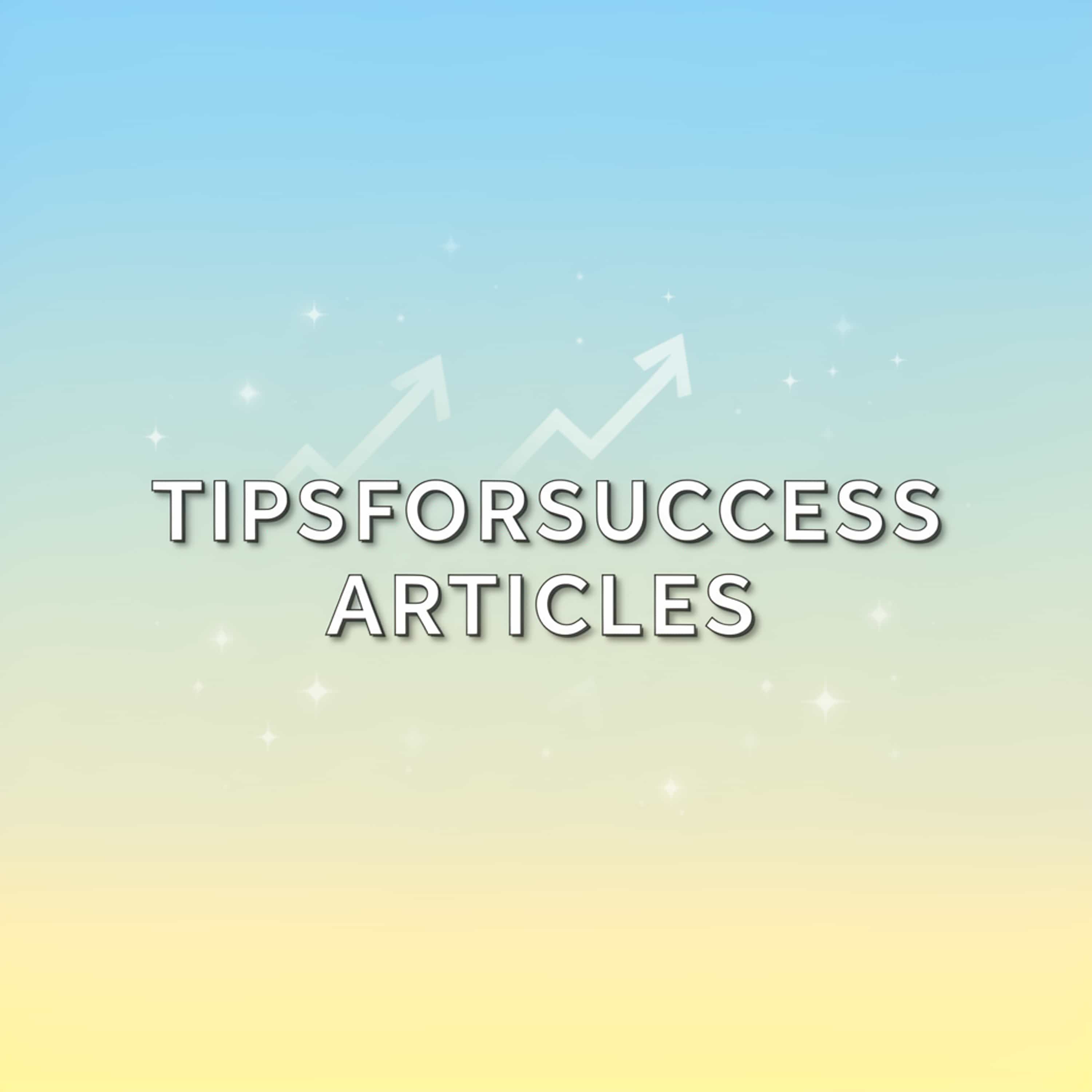 TipsForSuccess Articles (Feed Disabled)