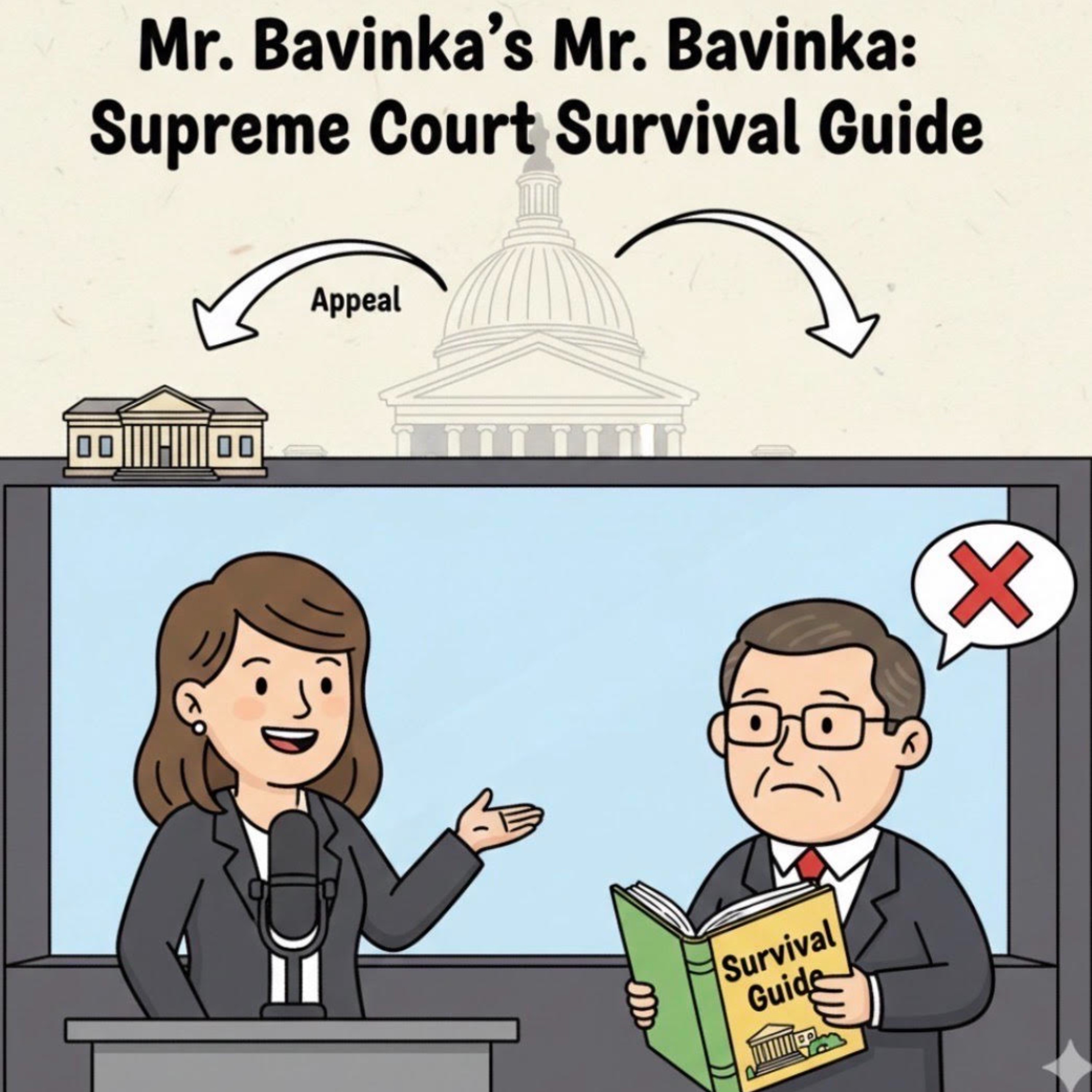 Mr. Bavlnka’s Supreme Court Survival Guide (Feed Disabled)