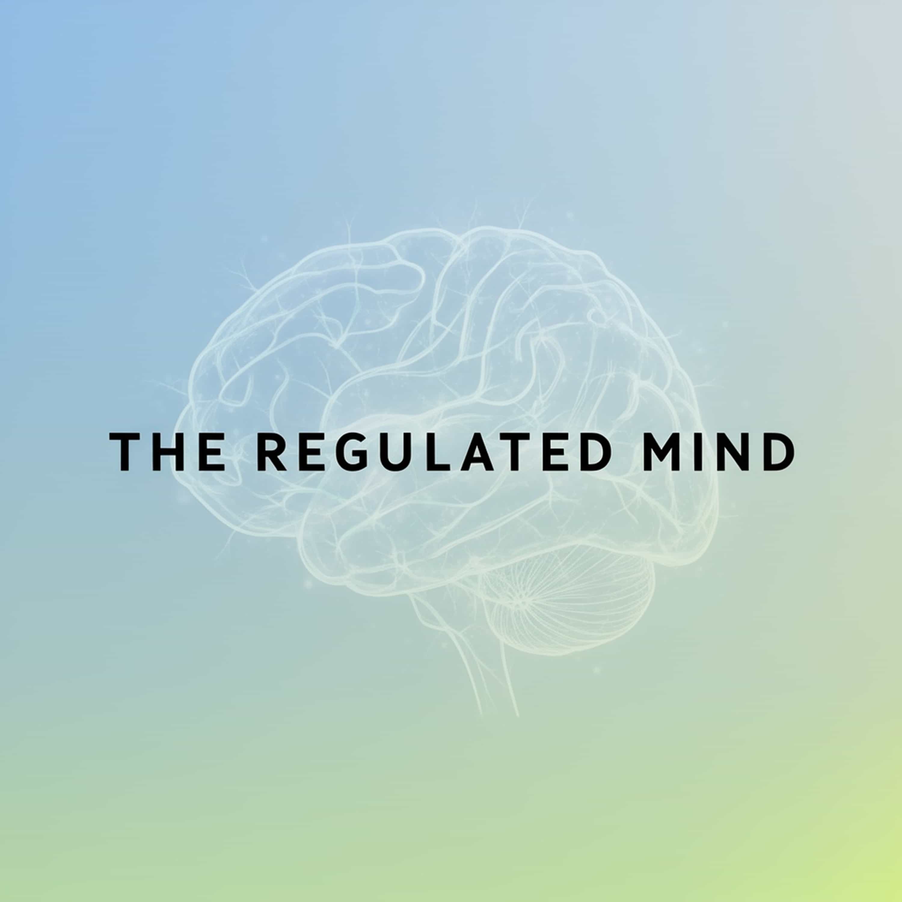The Regulated Mind (Feed Disabled)