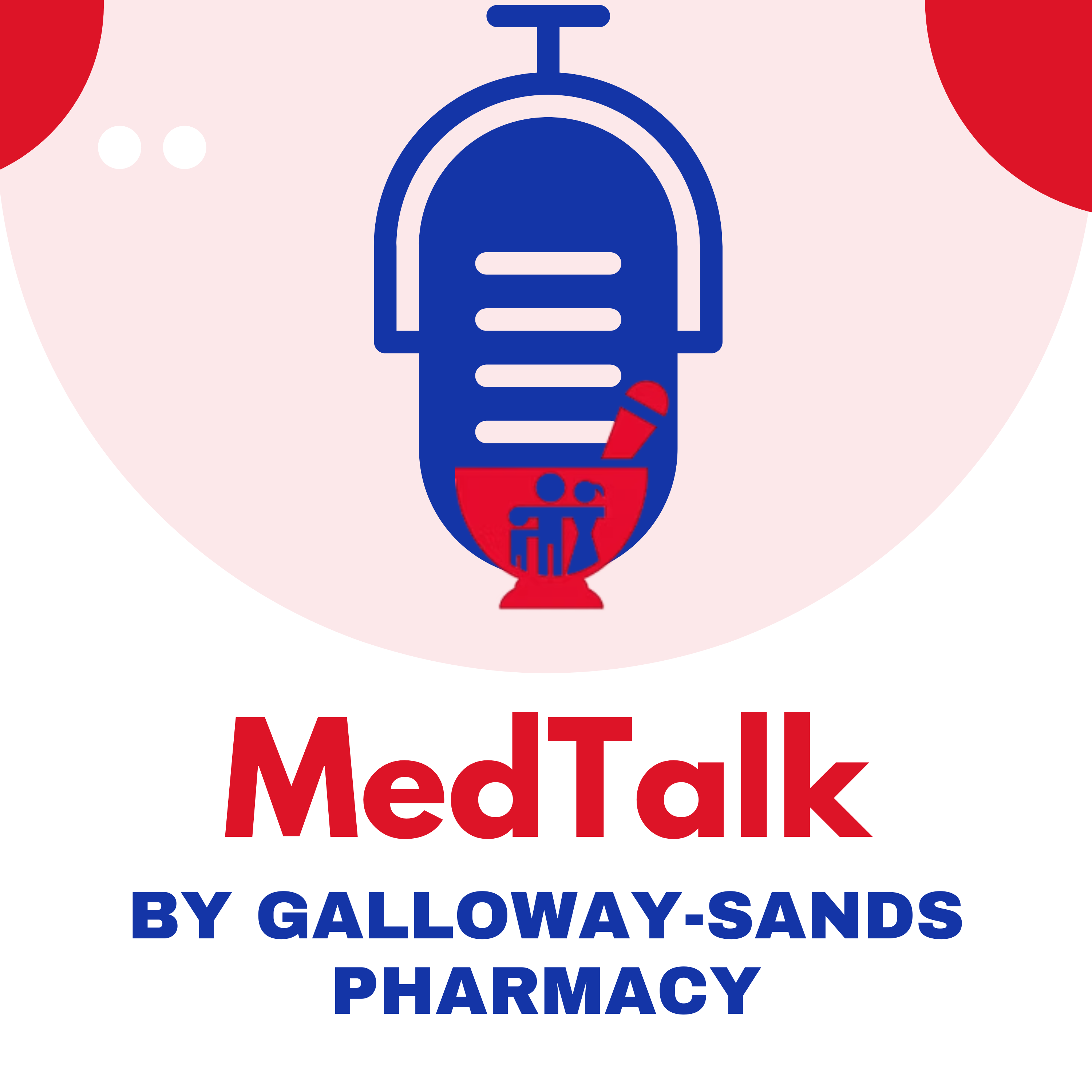 MedTalk by Galloway-Sands Pharmacy podcast artwork
