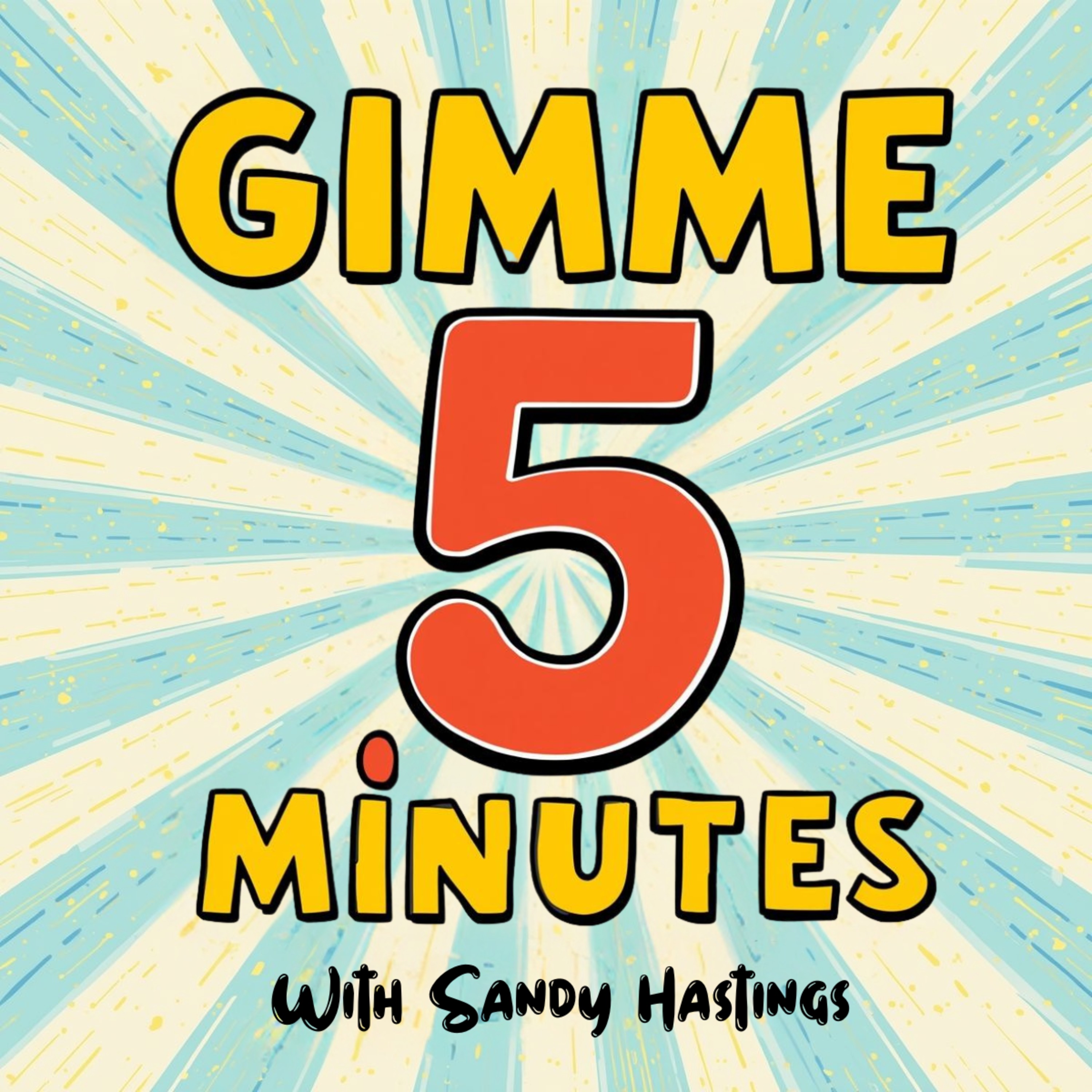 Gimme Five Minutes podcast artwork