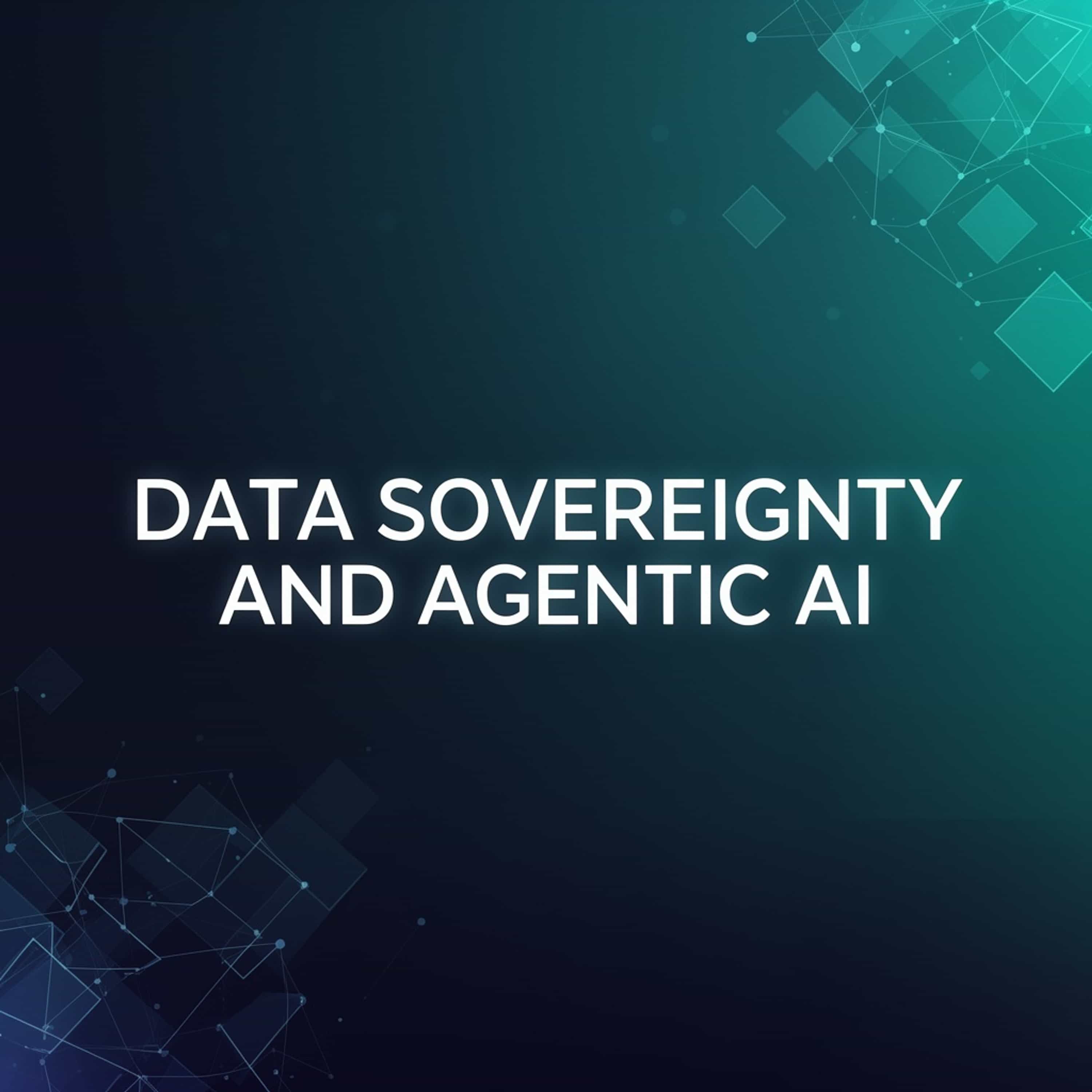 Data sovereignty and Agentic Ai
