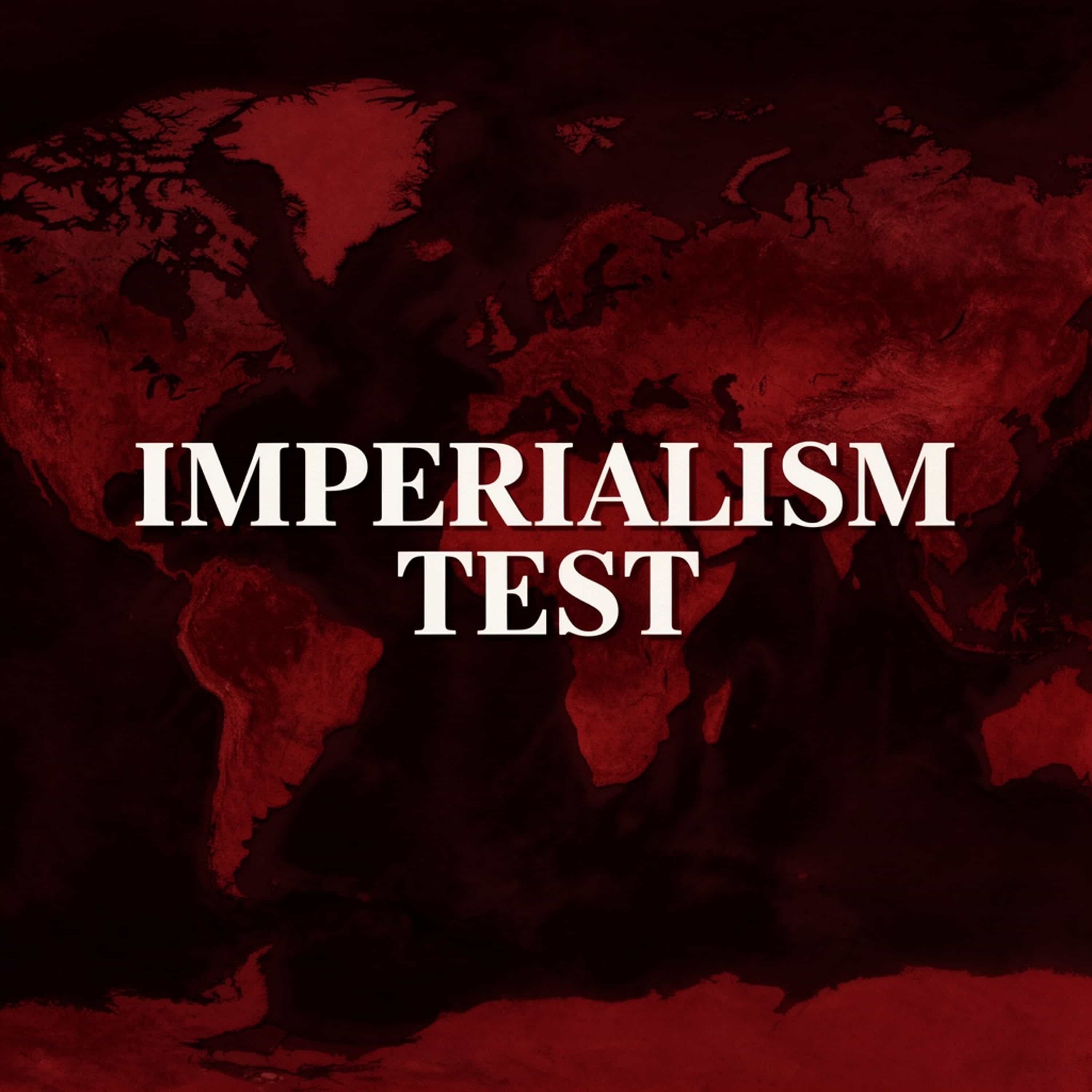 imperialism test (Feed Disabled)