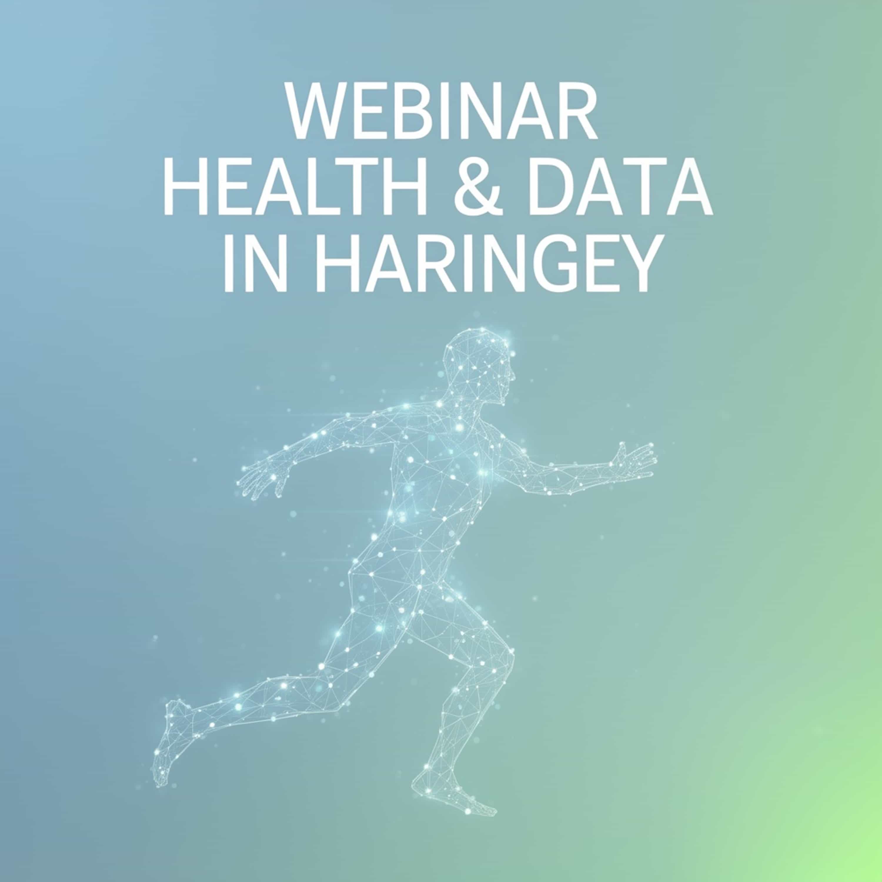 Webinar Health & Data in Haringey (Feed Disabled)