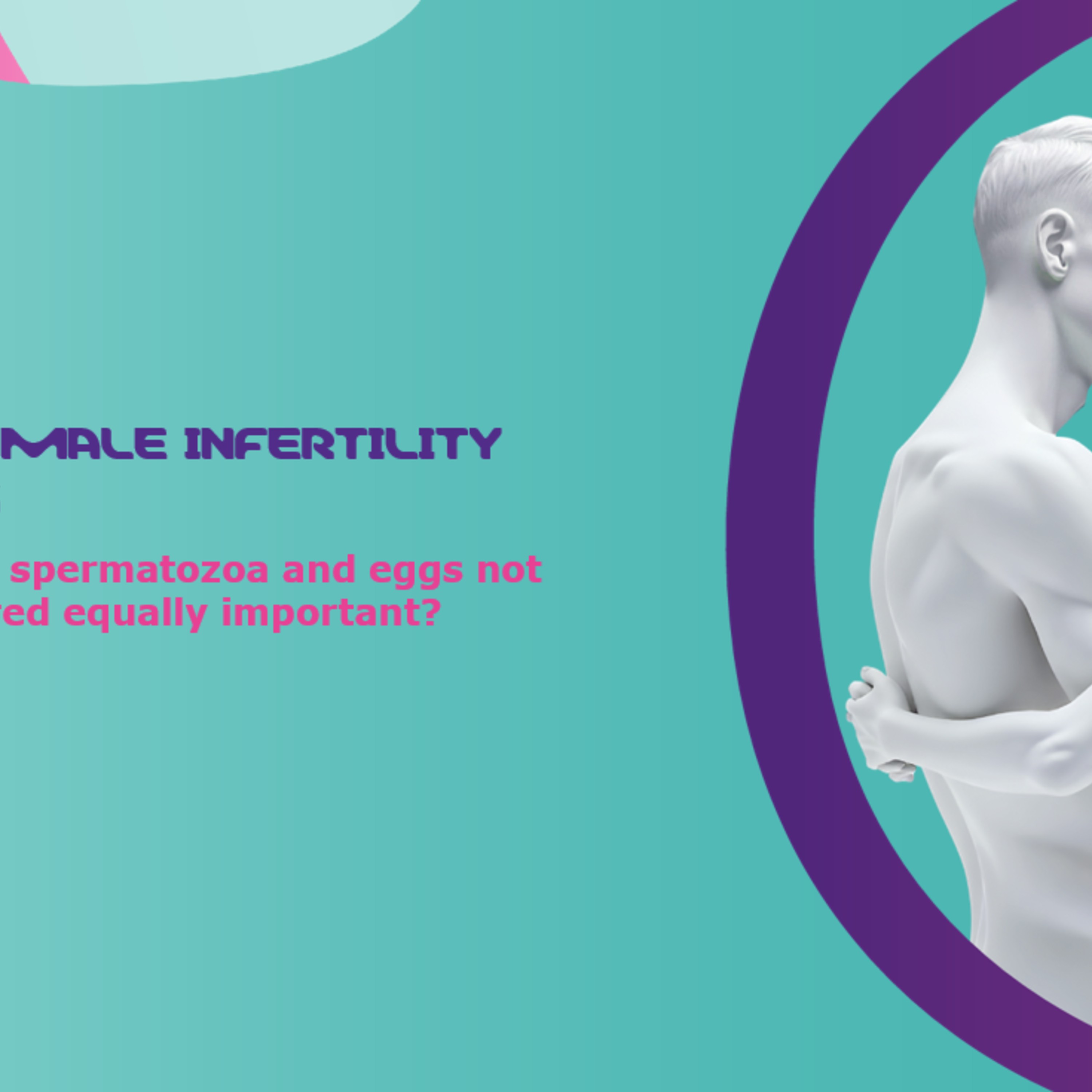 The Story of Two Gametes: Episode 1 - Male infertility: The Hidden Health Crisis