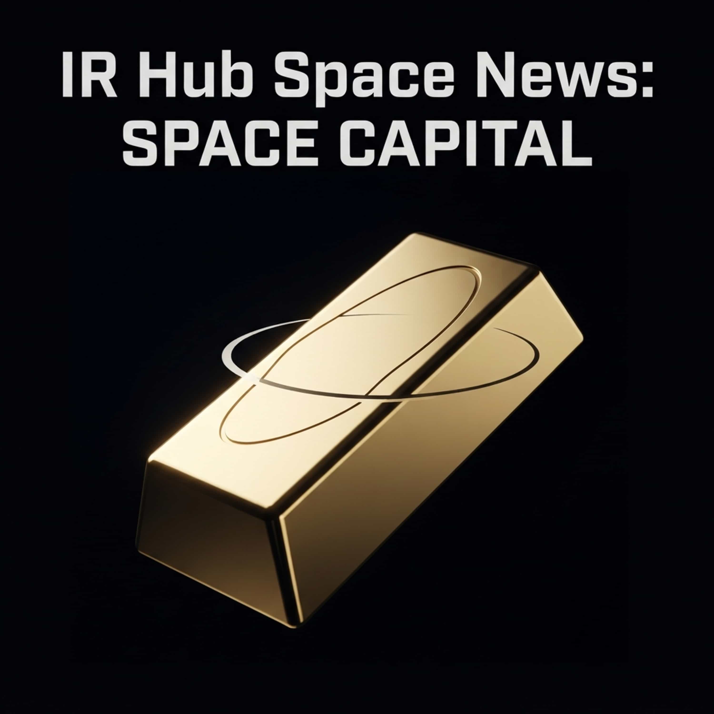 IR Hub Space News: SPACE CAPITAL