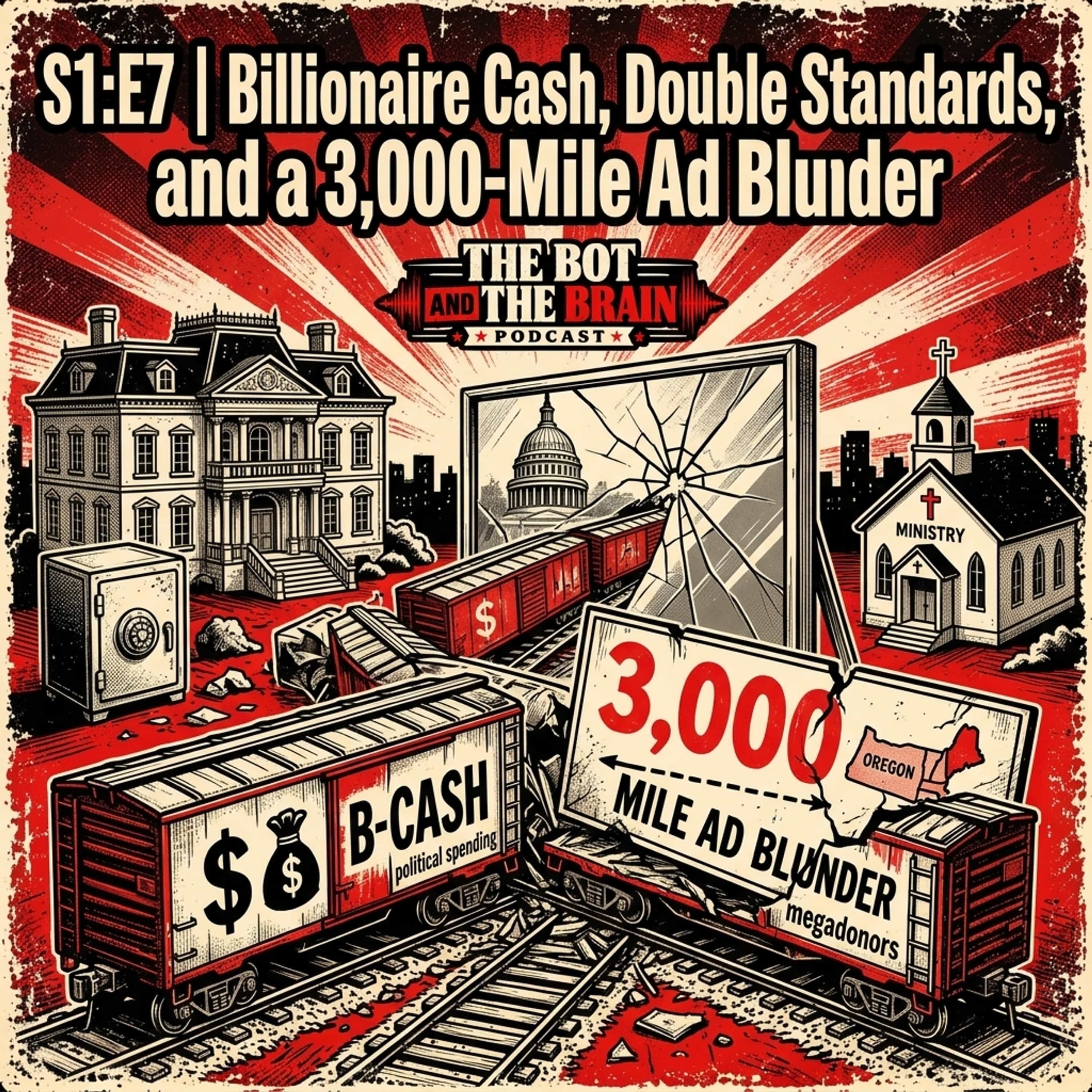 S1:E7 | Billionaire Cash, Double Standards, and a 3,000-Mile Ad Blunder cover art