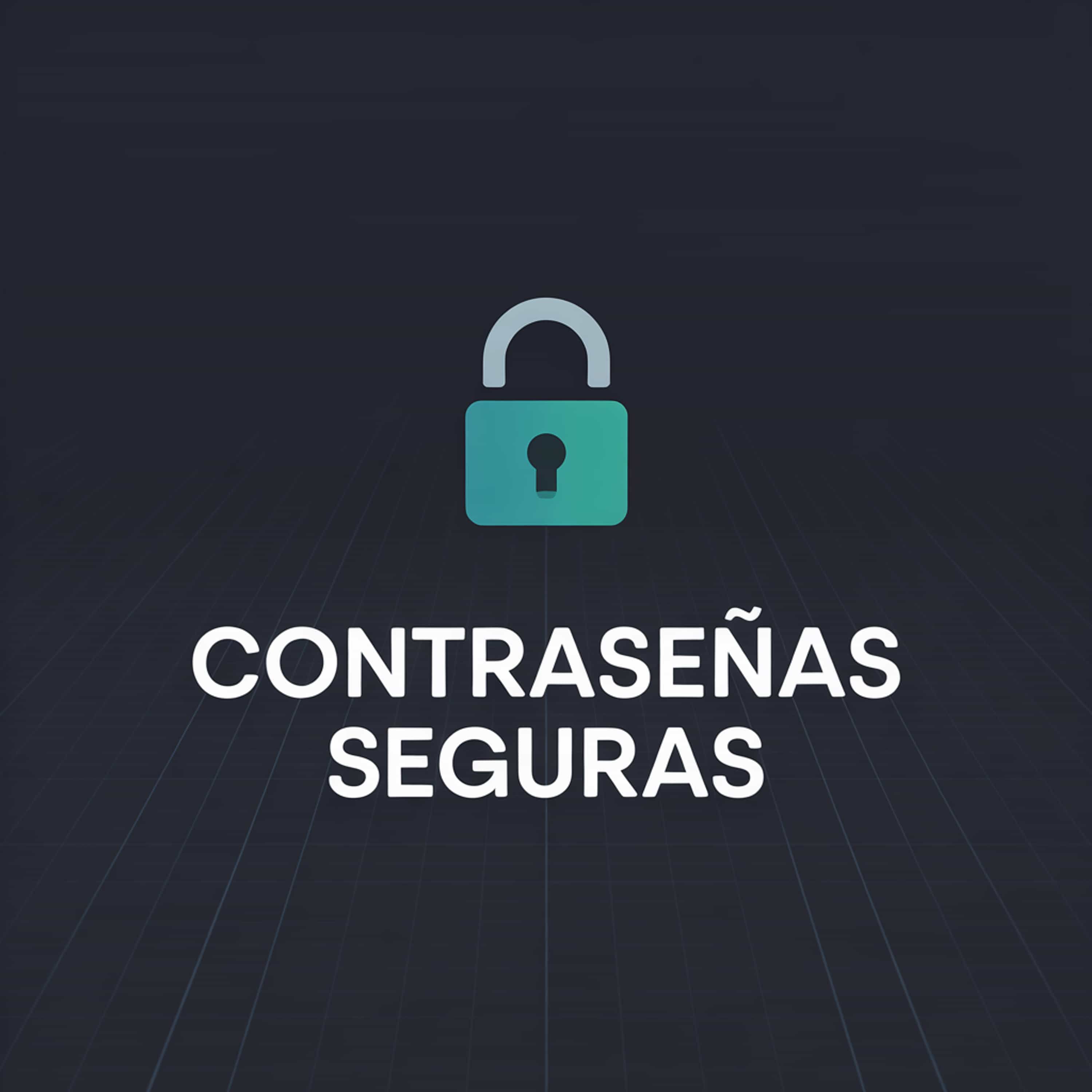 Contraseñas Seguras