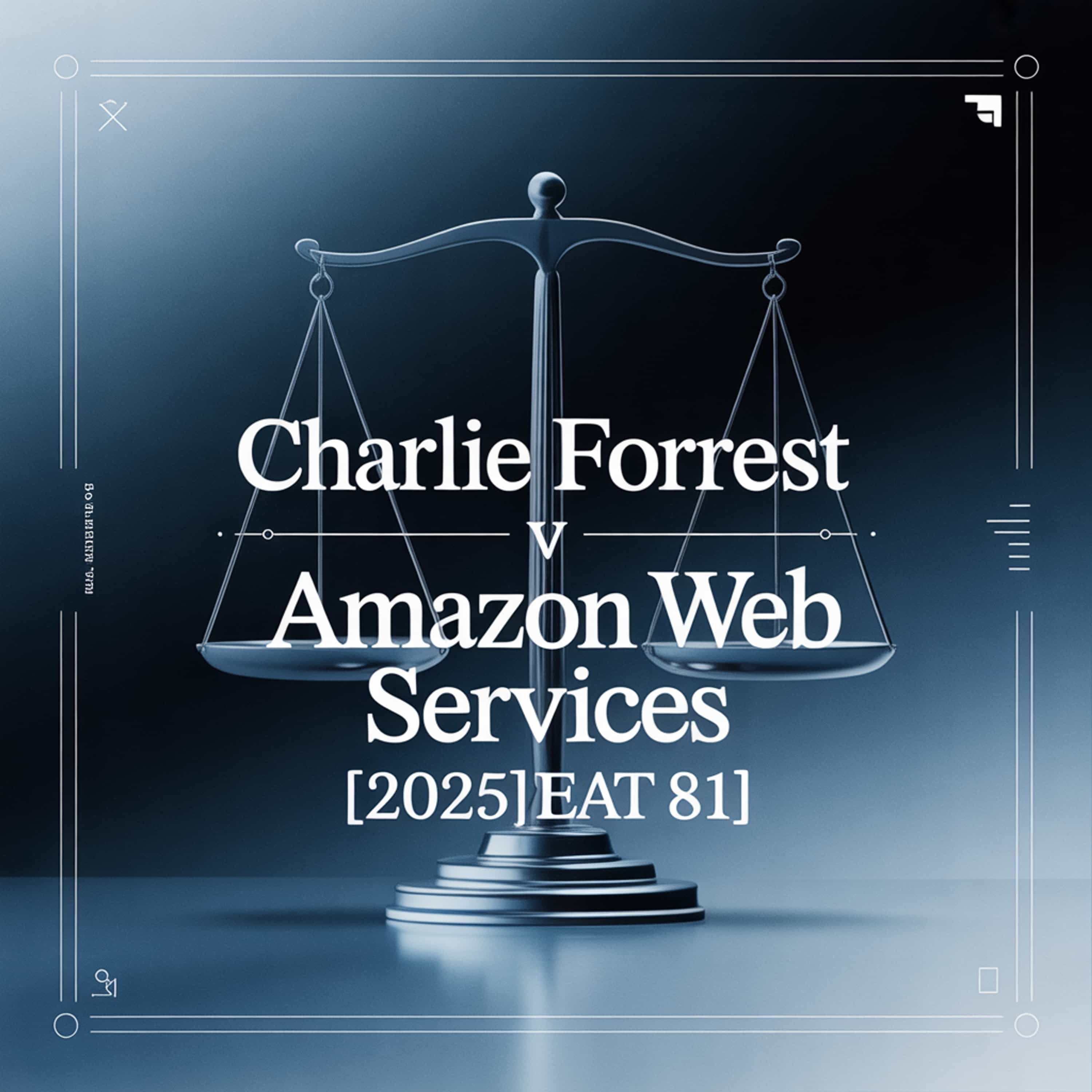 Charlie Forrest v Amazon Web Services [2025] EAT 81