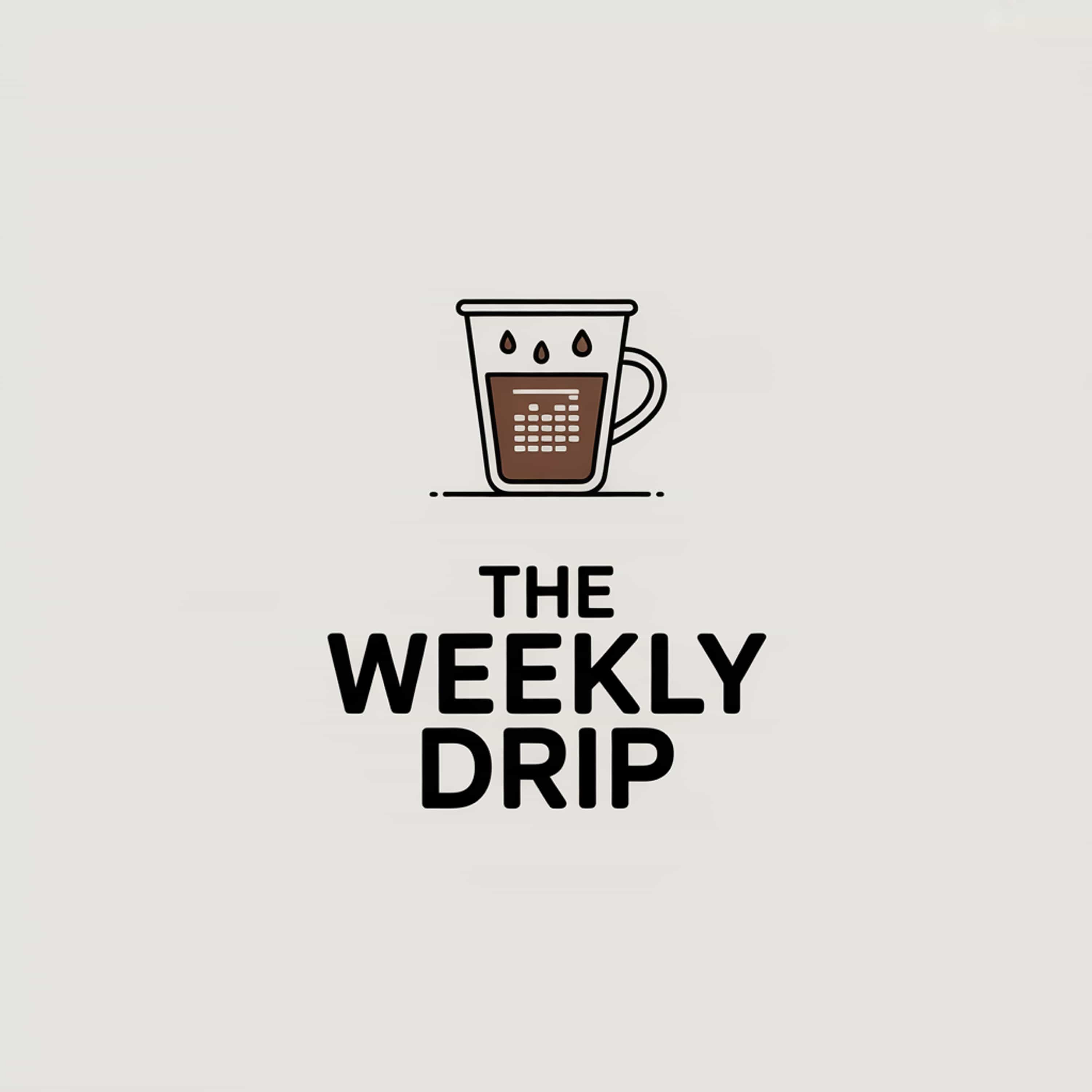 The Weekly Drip