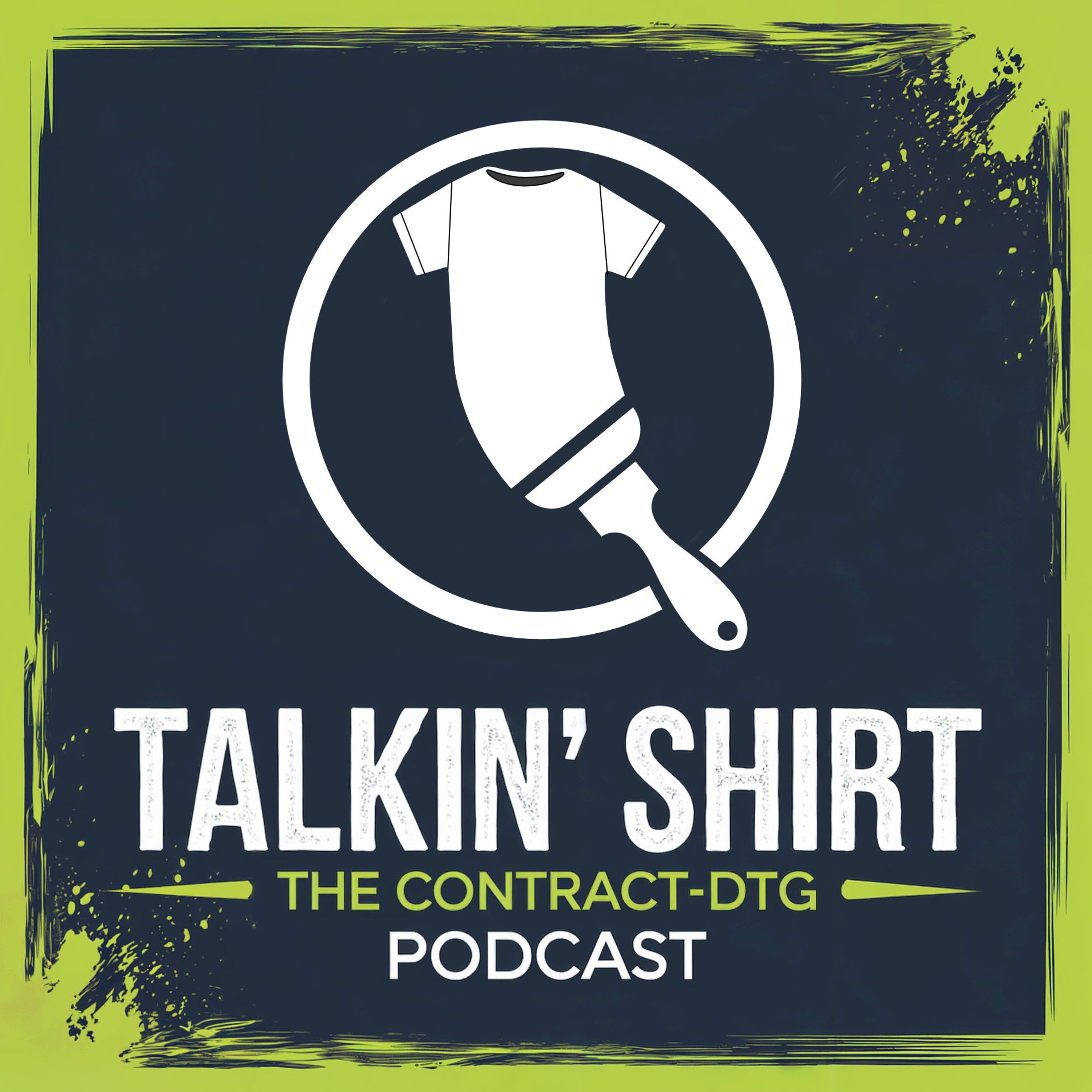 Talkin Shirt - The Contract DTG Podcast