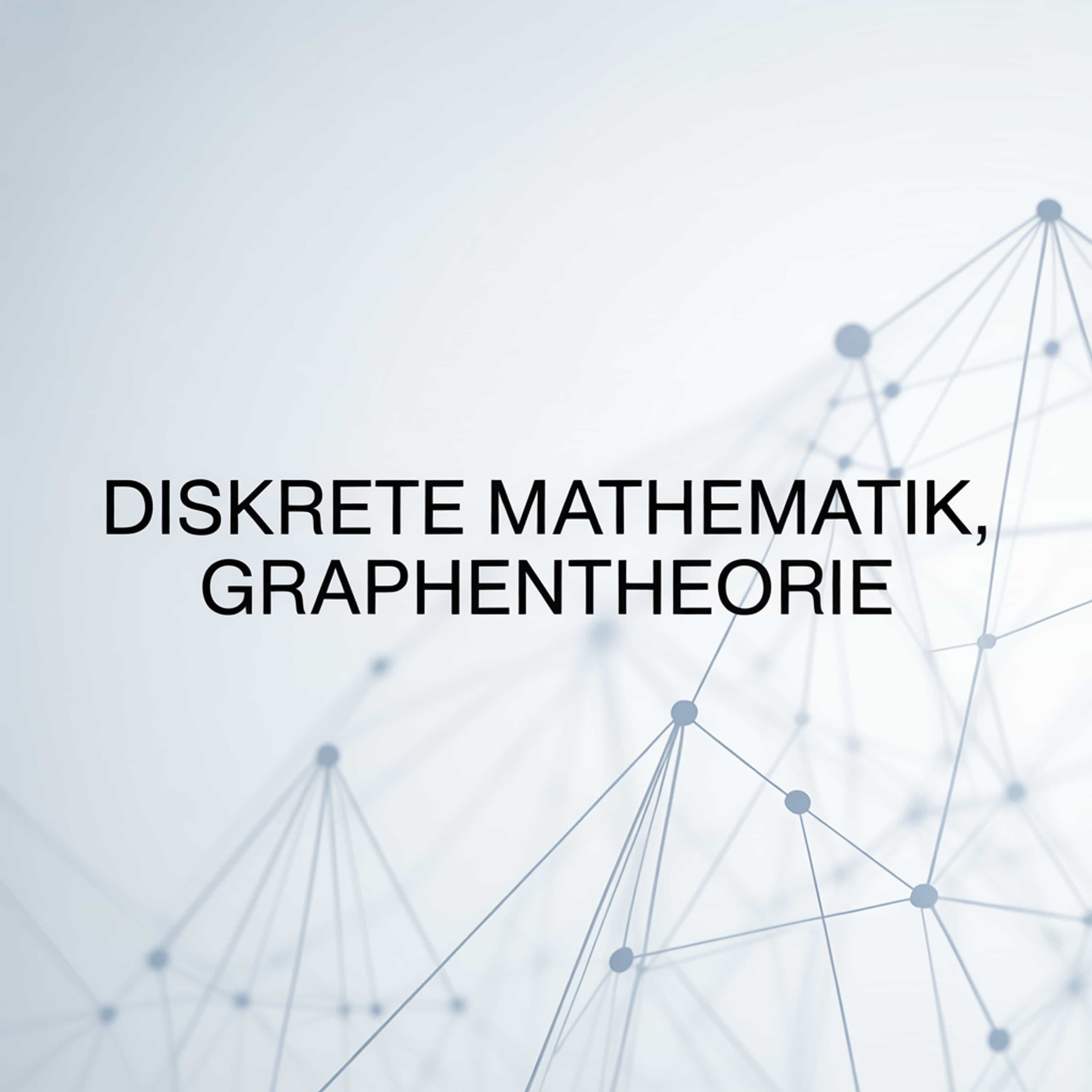 Diskrete Mathematik, Graphentheorie