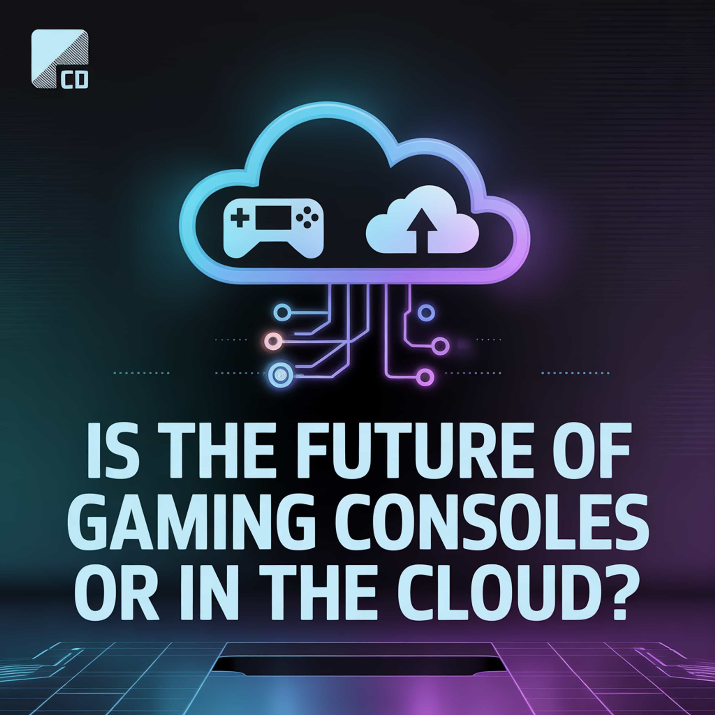 Clouds or Consoles Clouds or Consoles