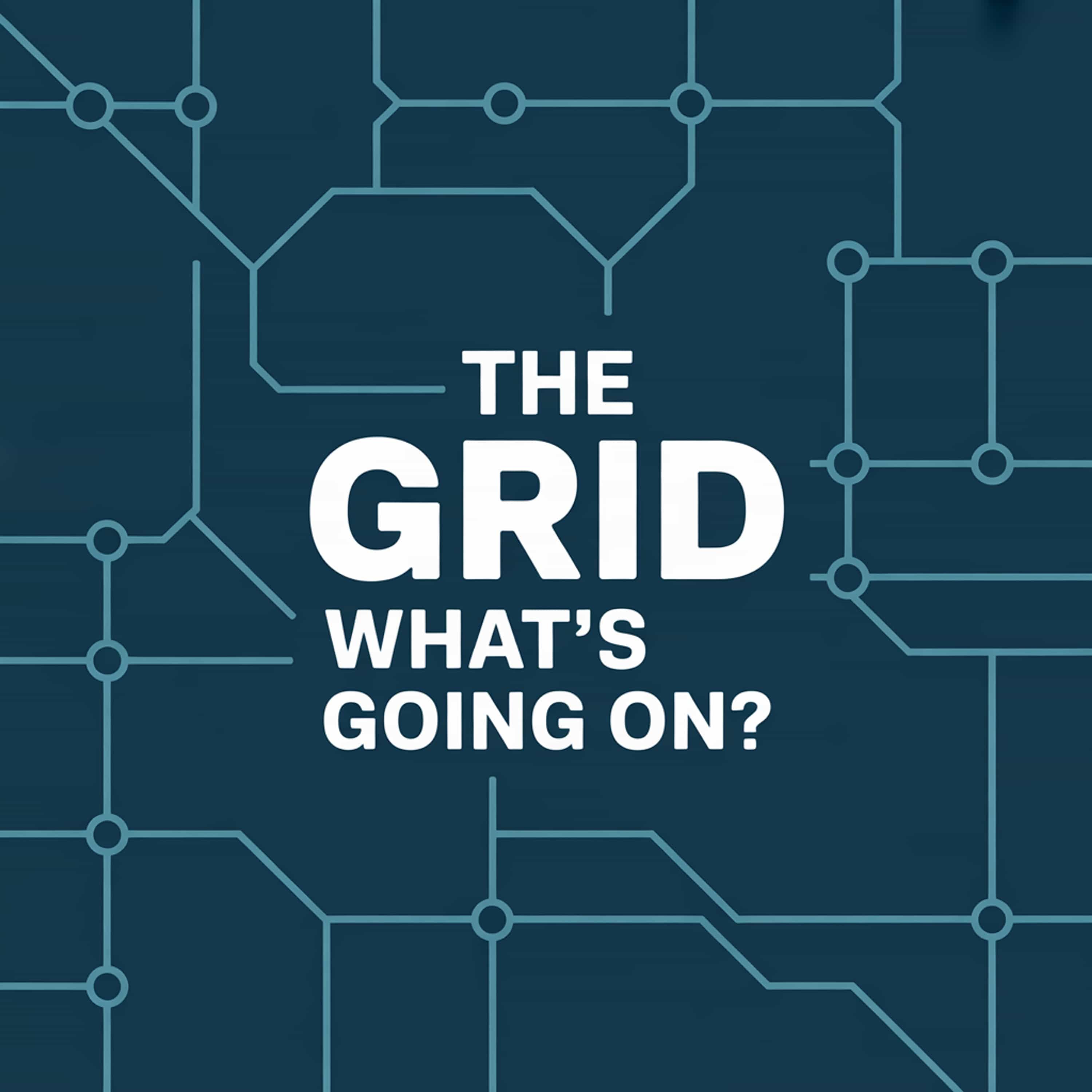 The grid what's going on?