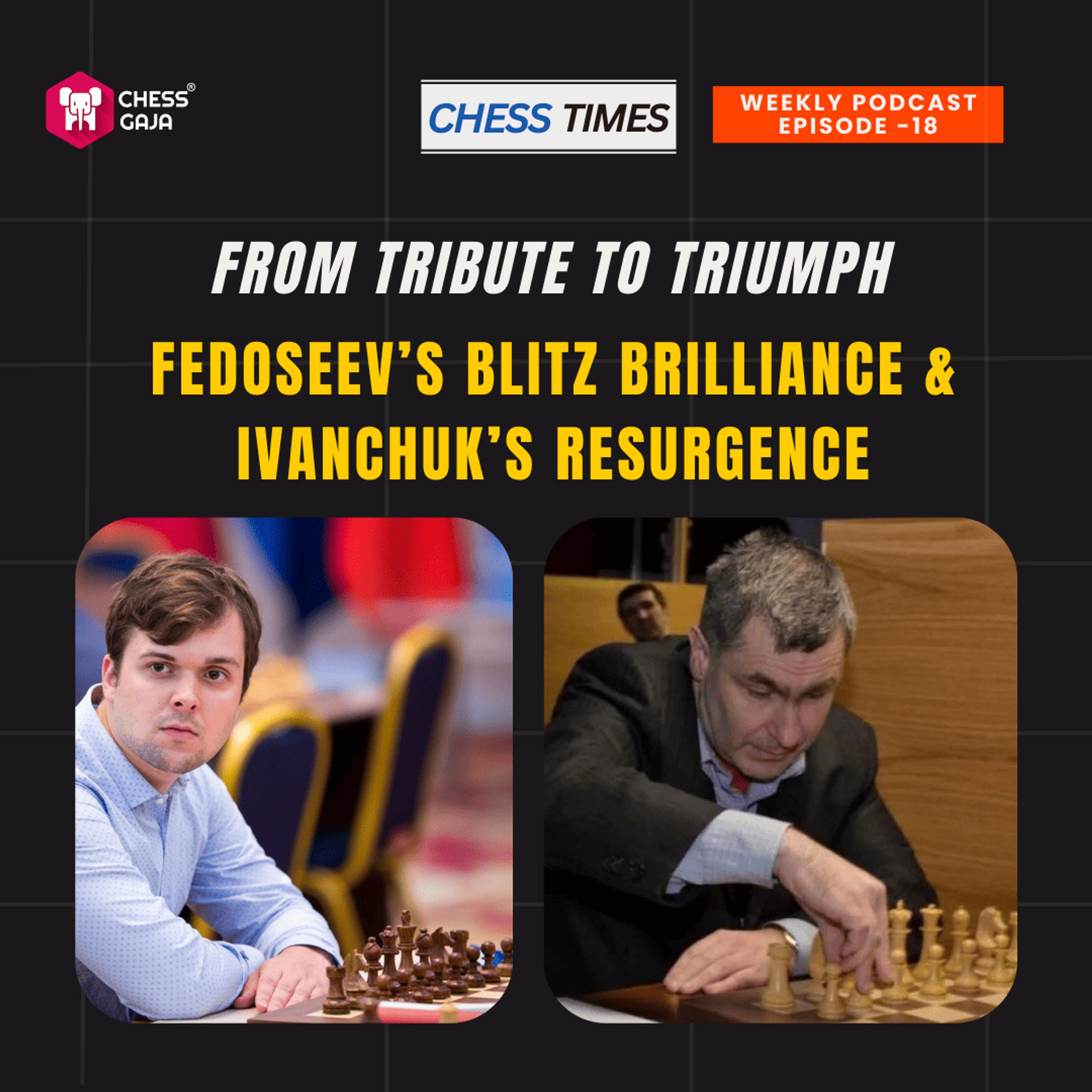 Chess Times - A Chess Gaja Podcast