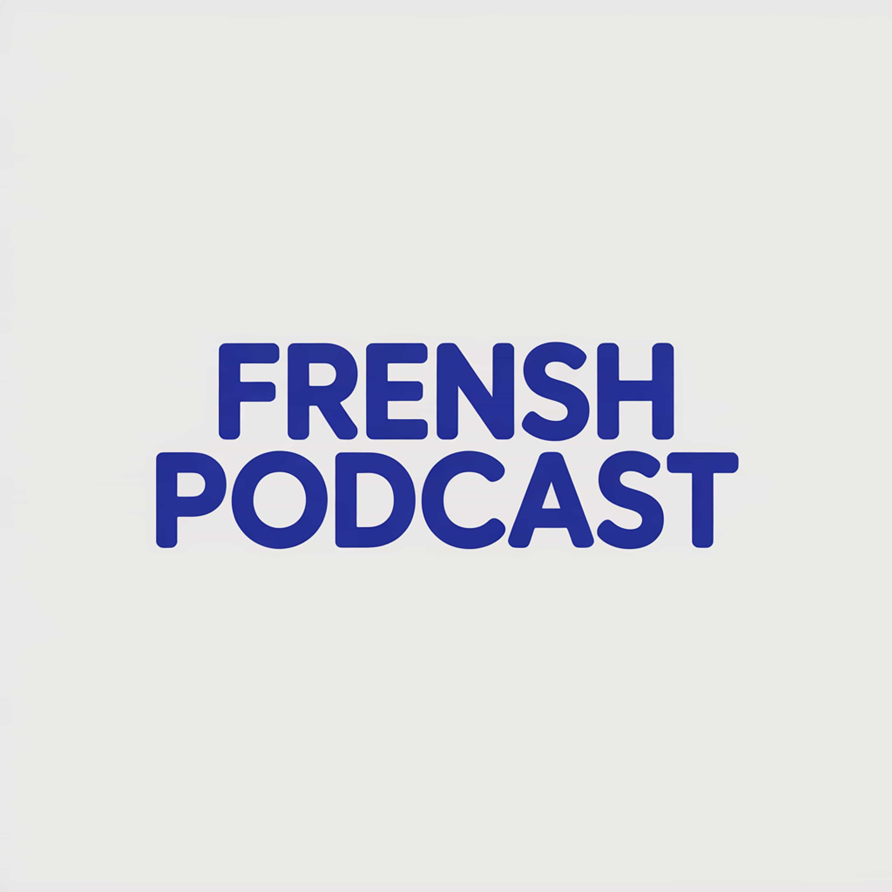 Frensh Podcast